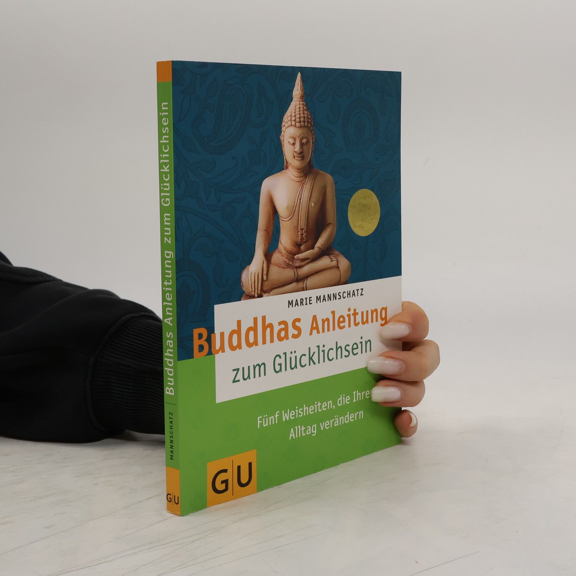Buddhas Anleitung zum Glücklichsein