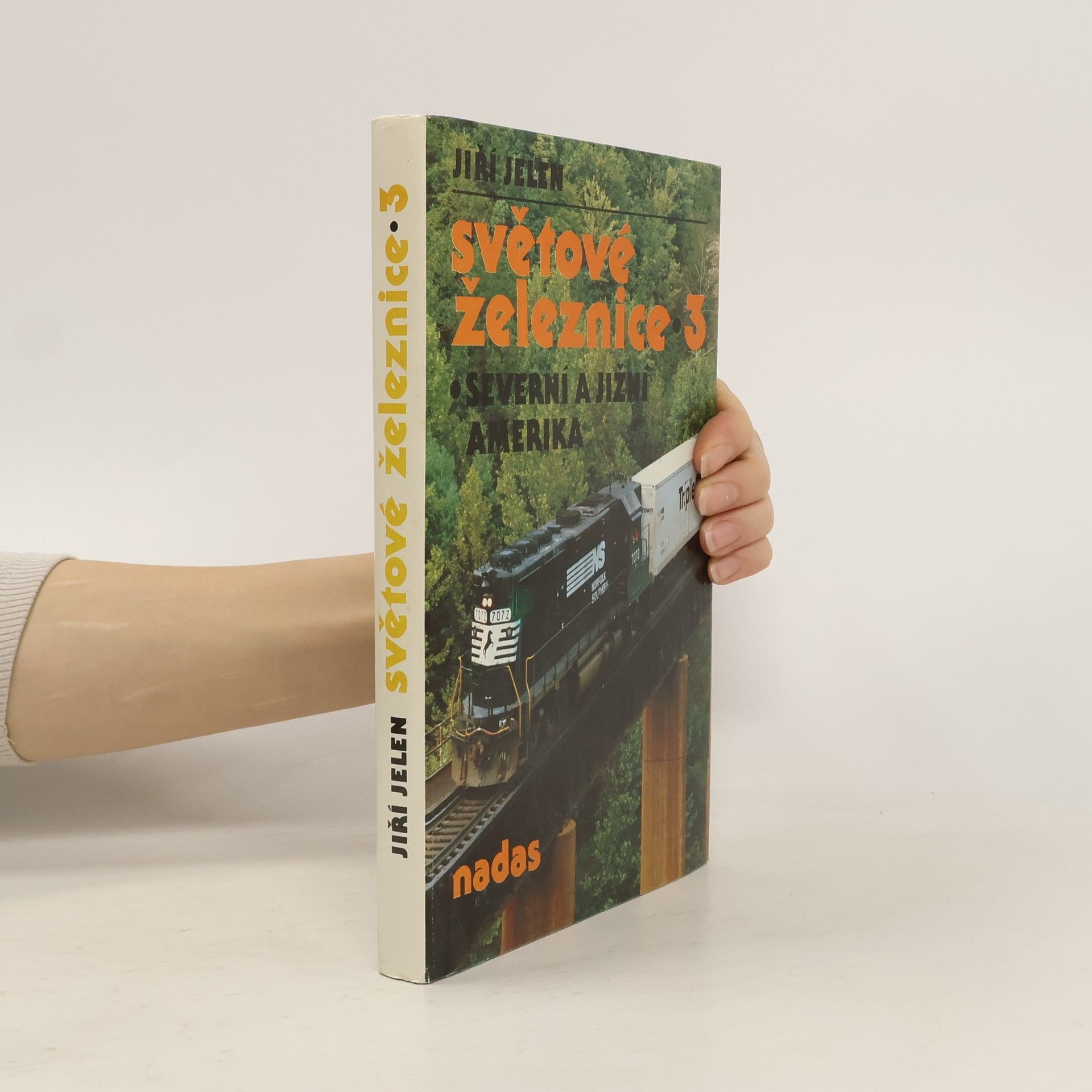 Jiří Jelen Světové železnice 3. Severní a jižní Amerika