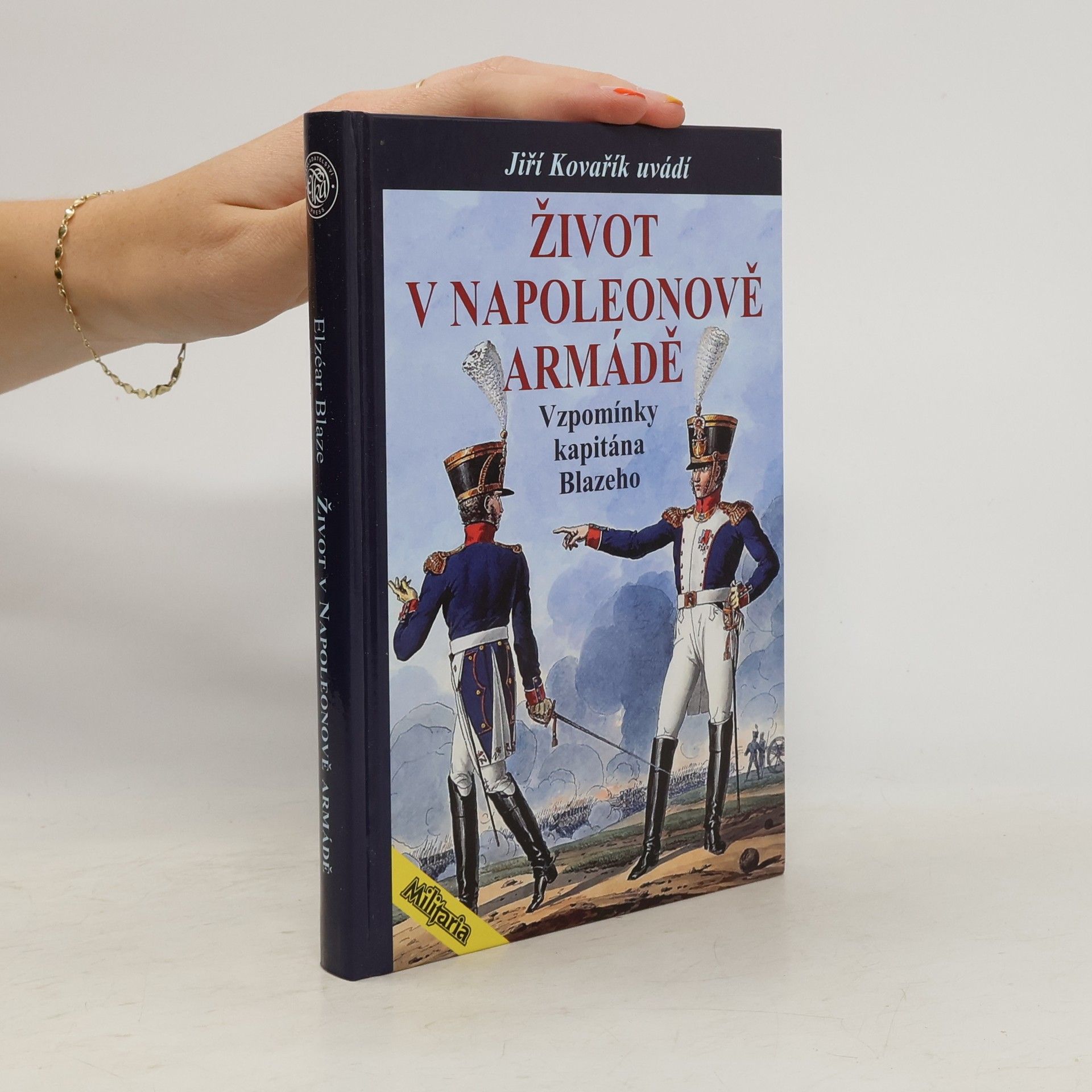Elzéar Blaze Život v Napoleonově armádě