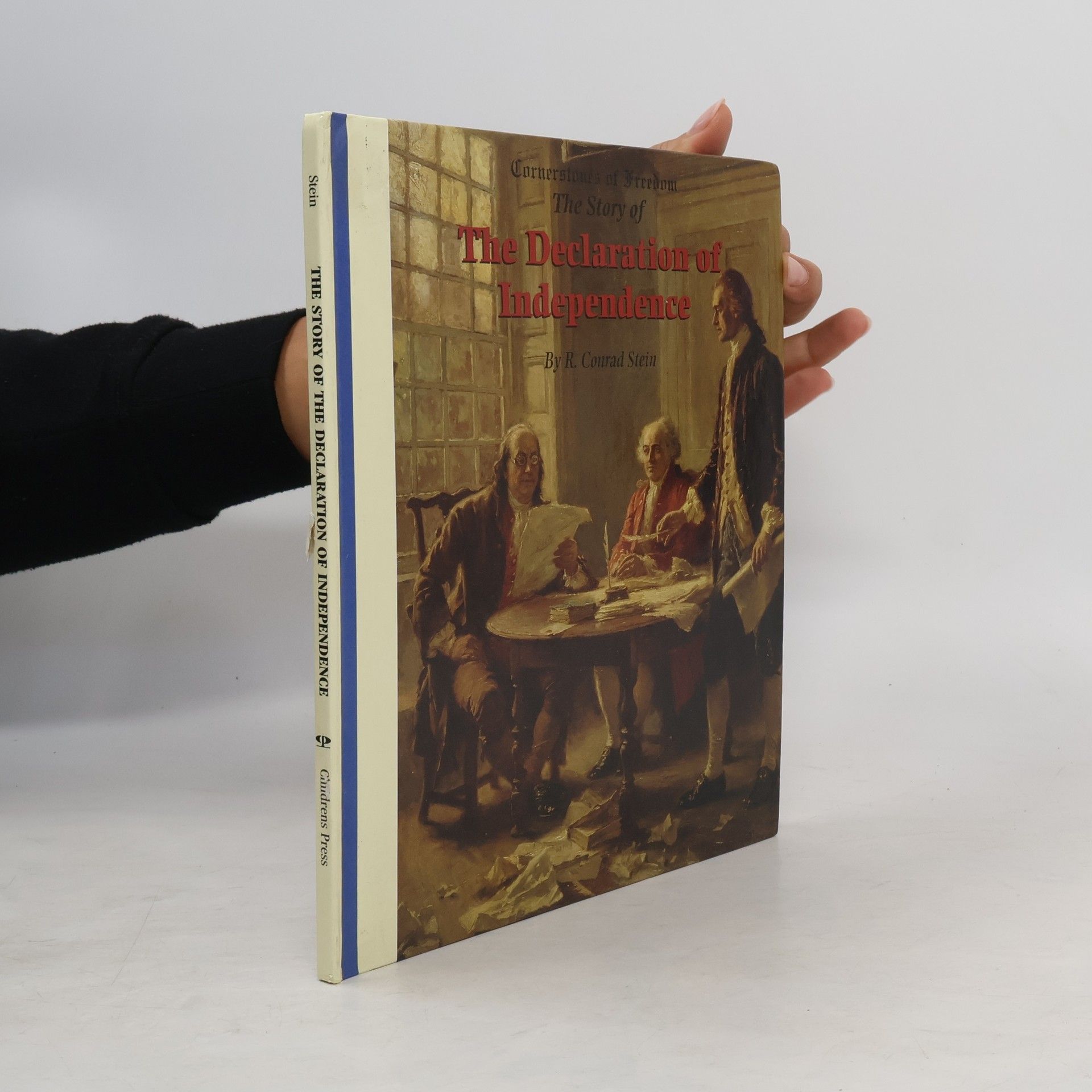 R. Conrad Stein The Story of The Declaration of Independence