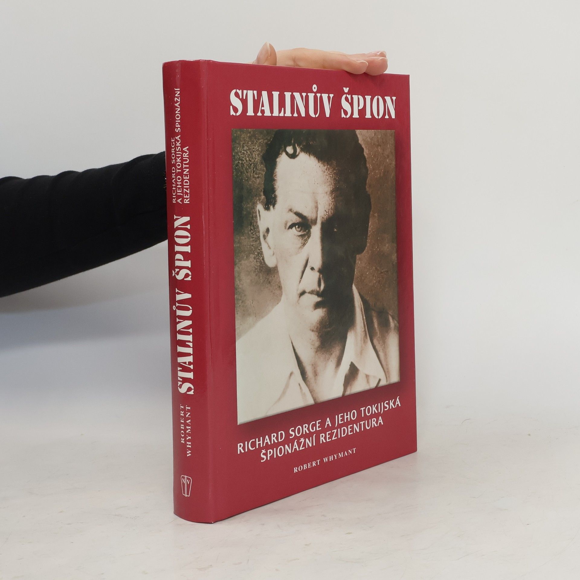 Robert Whymant Stalinův špión. Richard Sorge a jeho tokijská špionážní rezidentura