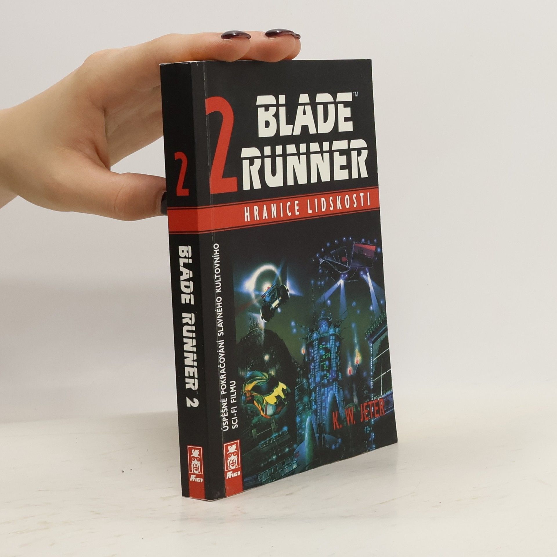 K. W. Jeter Blade Runner 2 - Hranice lidskosti