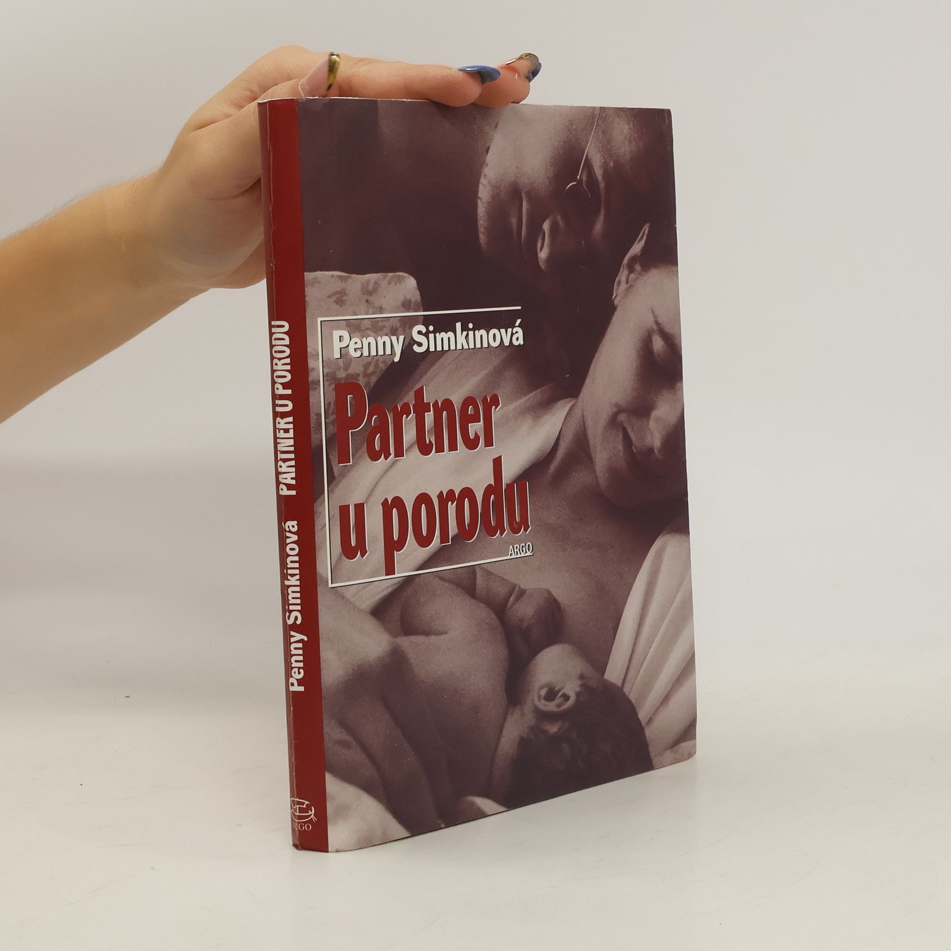 Penny Simkin Partner u porodu. Vše, co potřebujete vědět, abyste mohli ženě při porodu pomoci