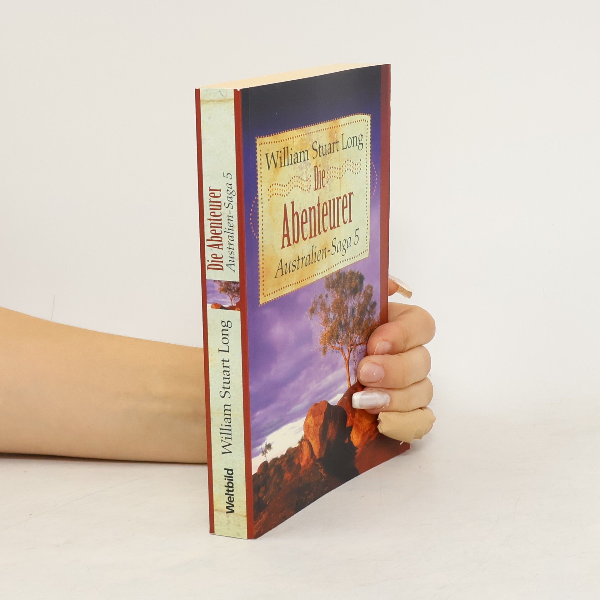 William Stuart Long Australien-Saga 5. Die Abenteurer