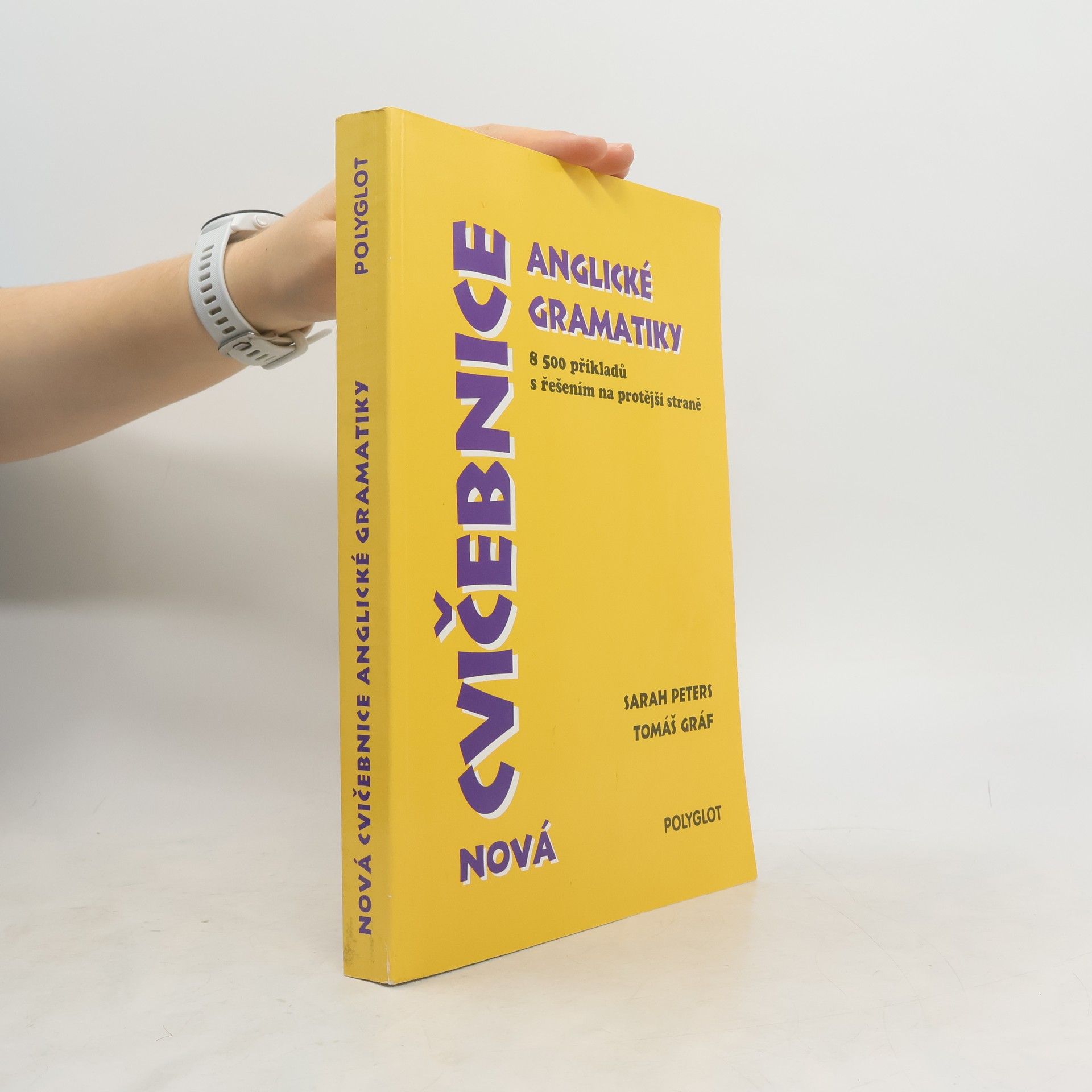 Sarah Peters Nová cvičebnice anglické gramatiky. 8500 příkladů s řešením na protější straně