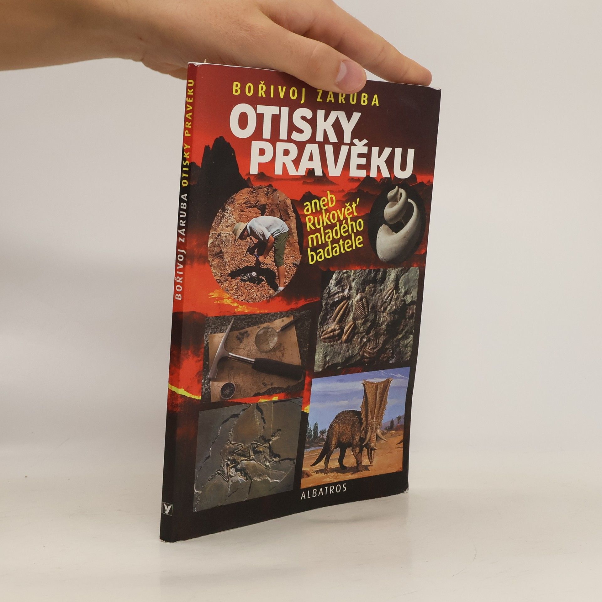 Bořivoj Záruba Otisky pravěku aneb Rukověť mladého badatele