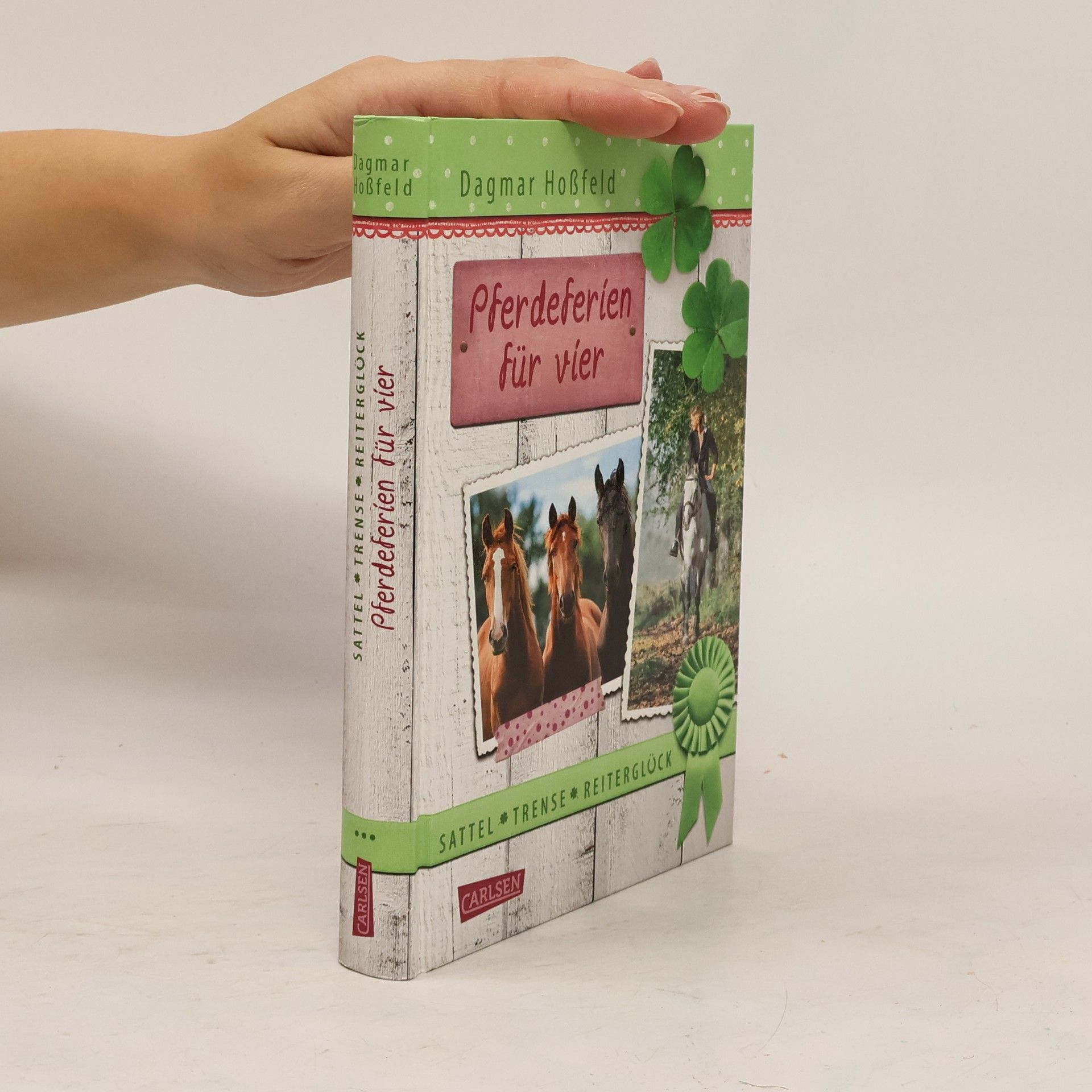 Dagmar Hoßfeld Pferdeferien für vier : Sattel, Trense, Reiterglück