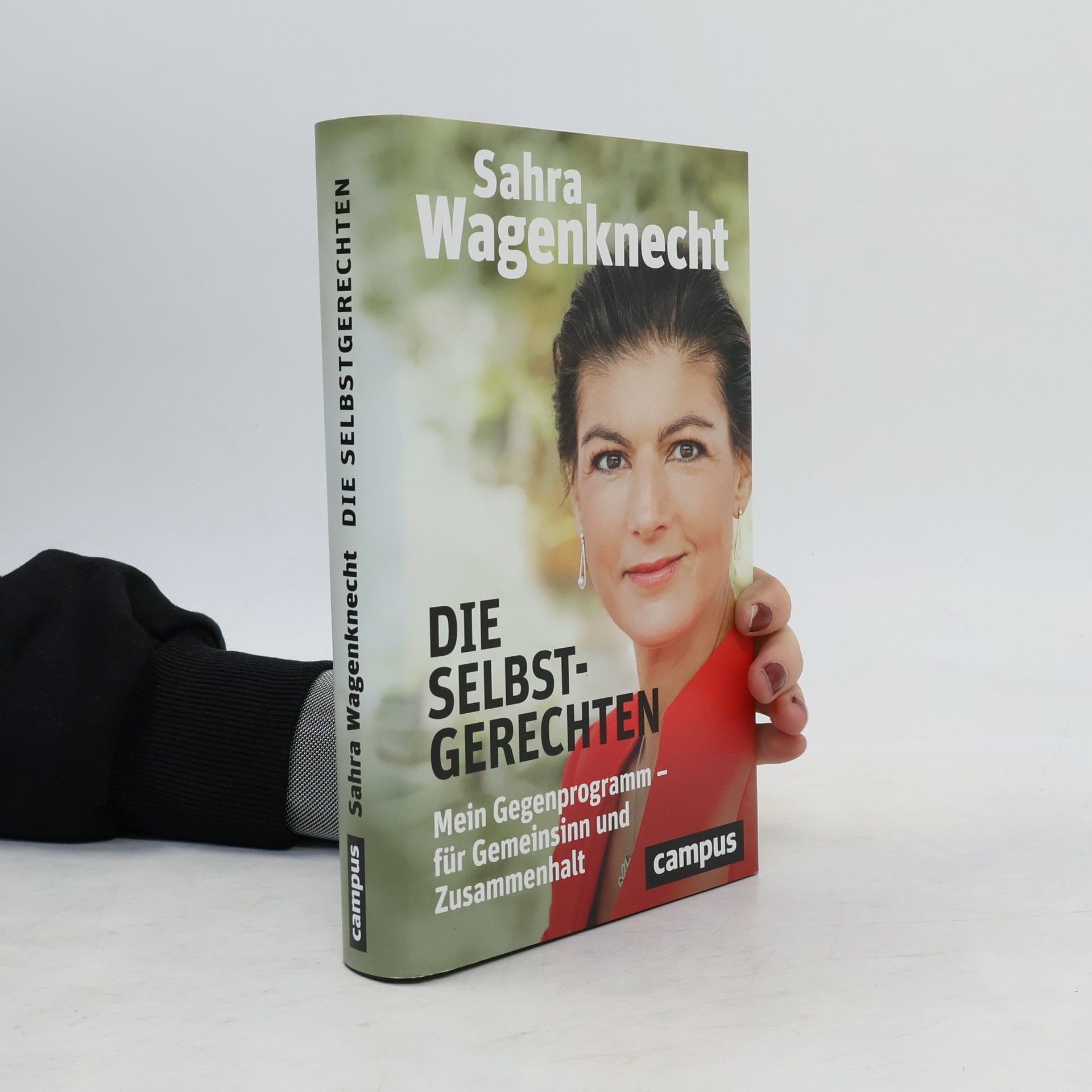 Sahra Wagenknecht Die Selbstgerechten
