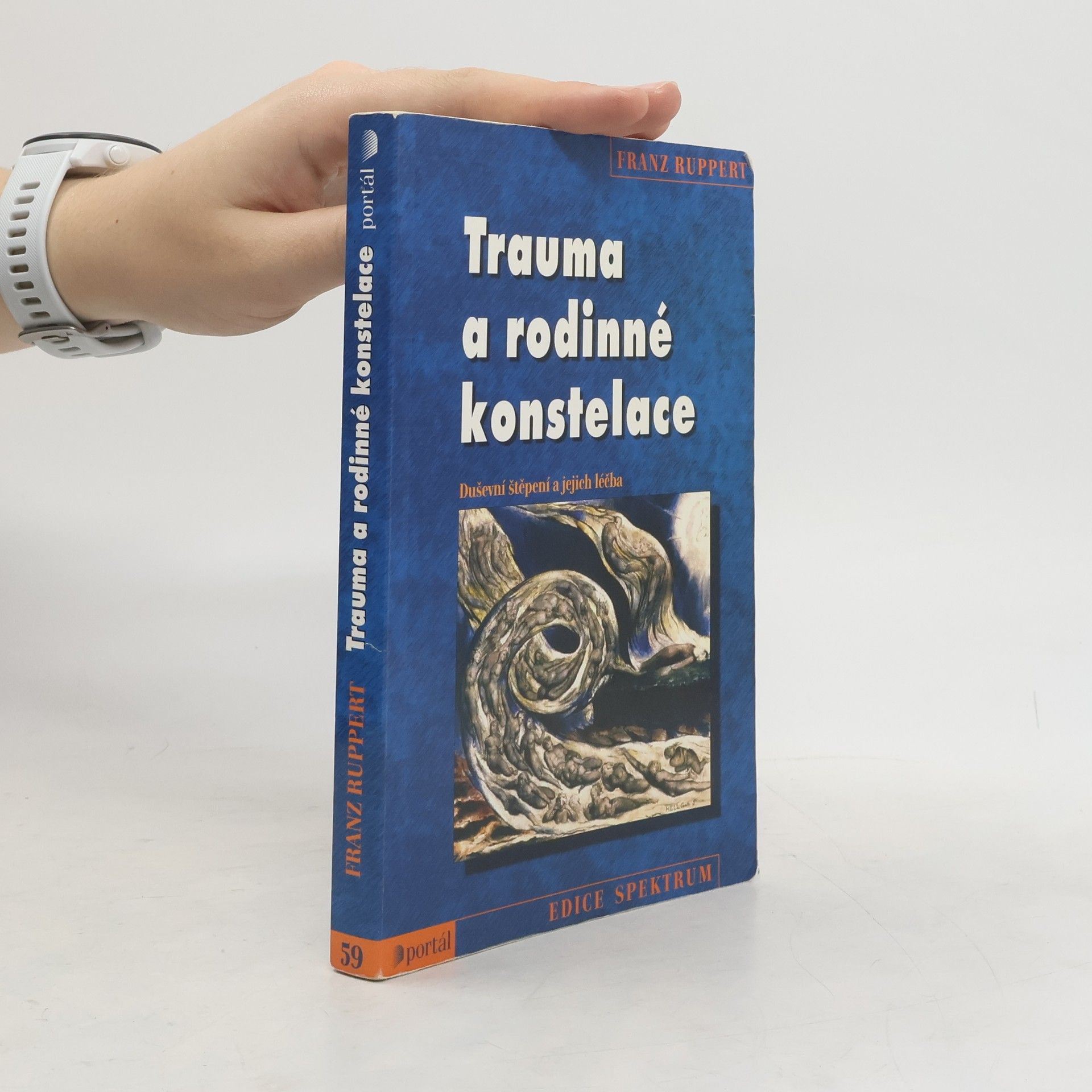 Franz Ruppert Trauma a rodinné konstelace. Psychické disociace a jejich léčba