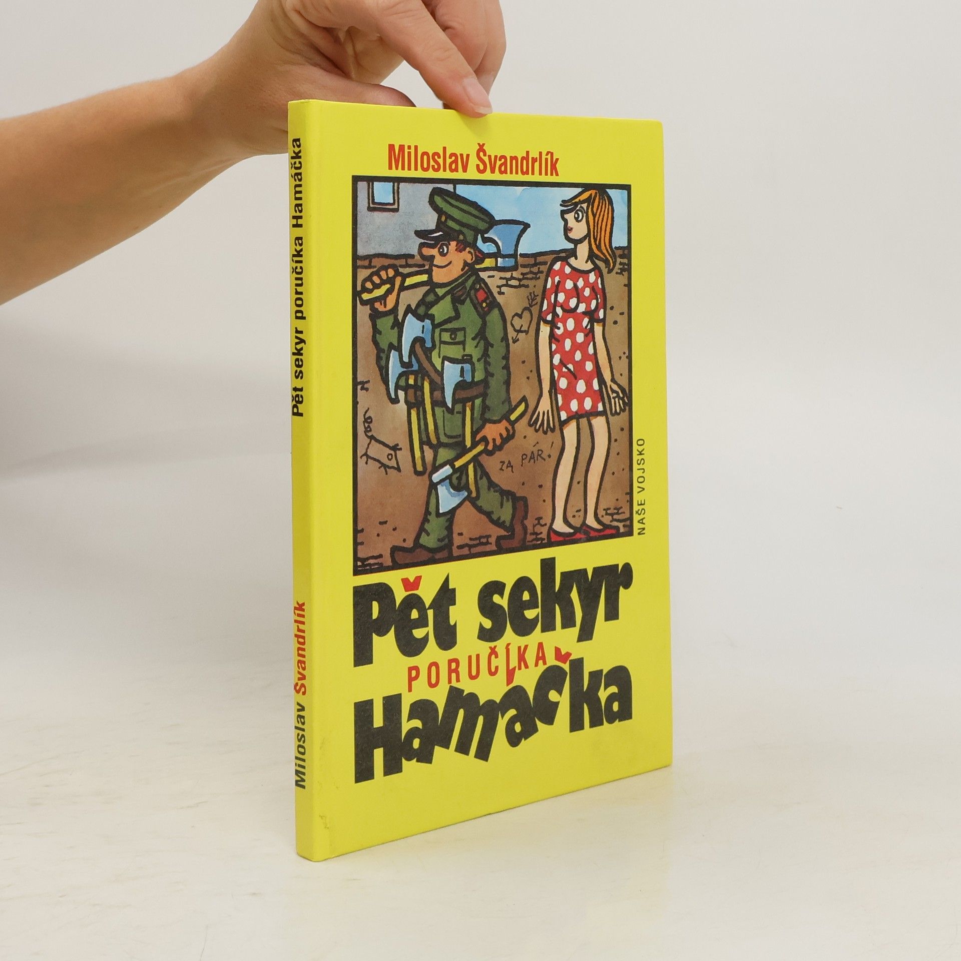 Miloslav Švandrlík Pět sekyr poručíka Hamáčka