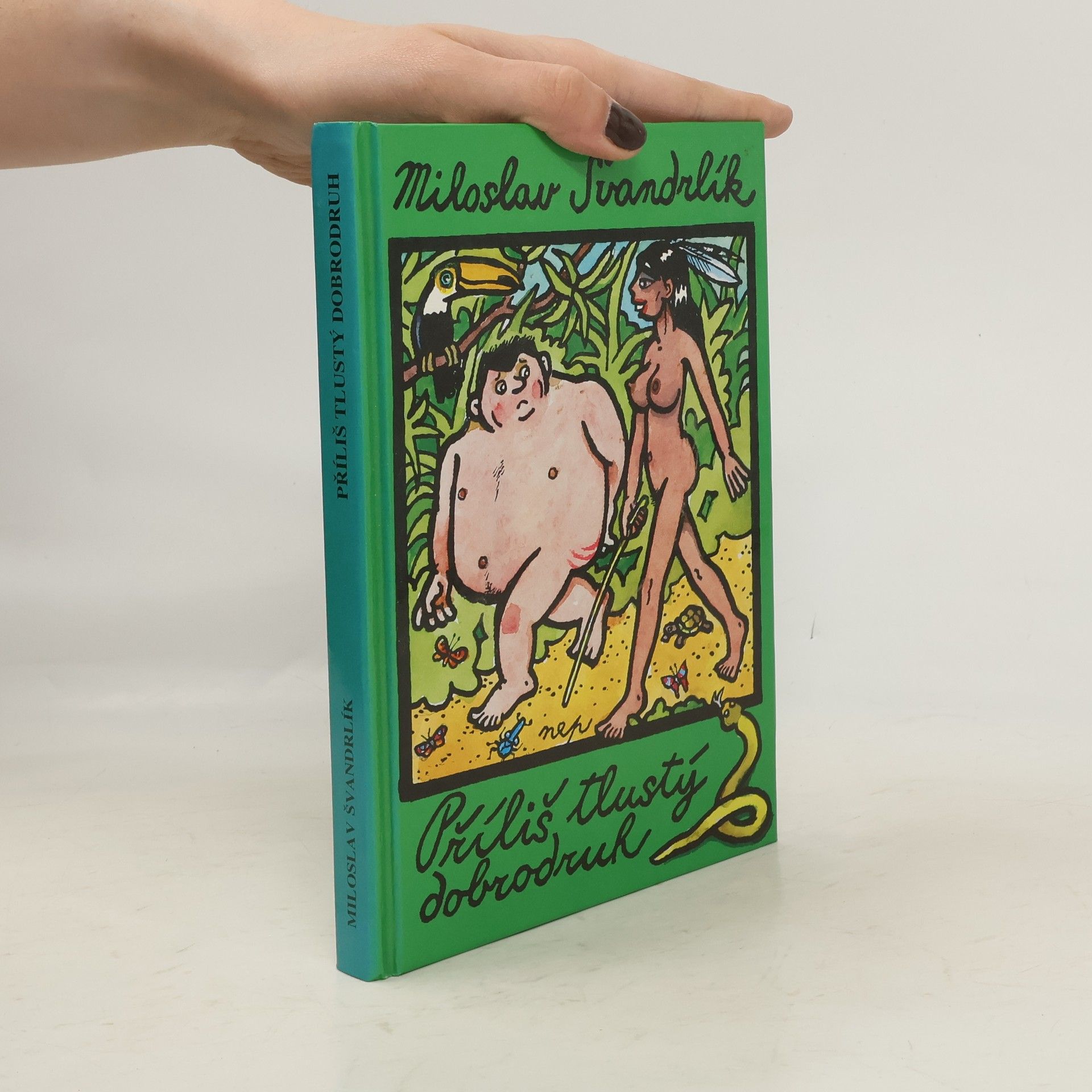 Miloslav Švandrlík Příliš tlustý dobrodruh