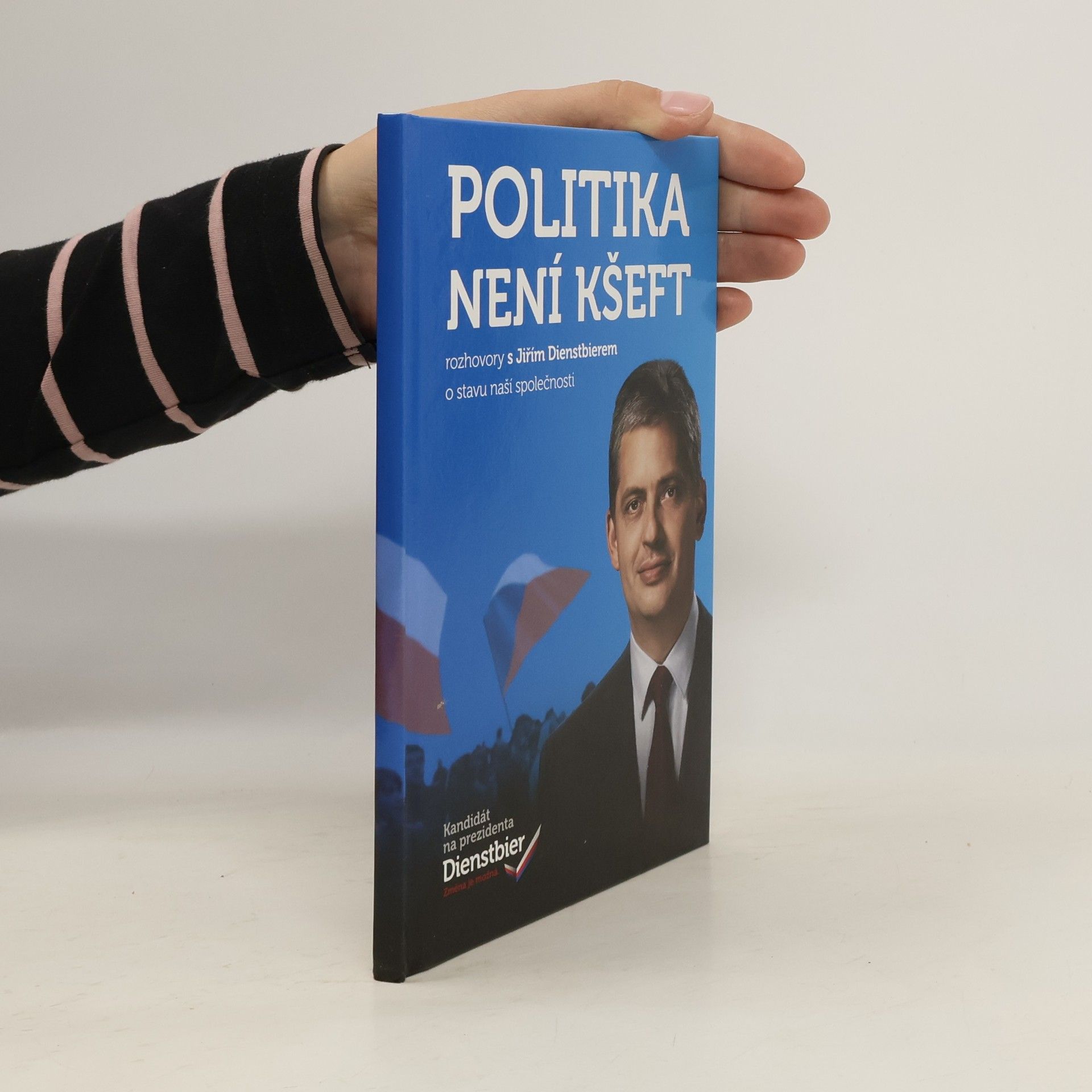 Kolektív autorov Politika není kšeft. Rozhovory s Jiřím Dienstbierem o stavu naší společnosti