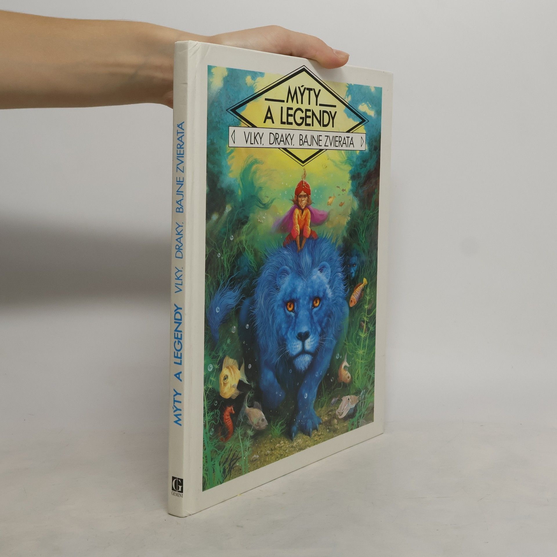 Kolektiv autorů Mýty a legendy - Vlky, draky, bájne zvieratá