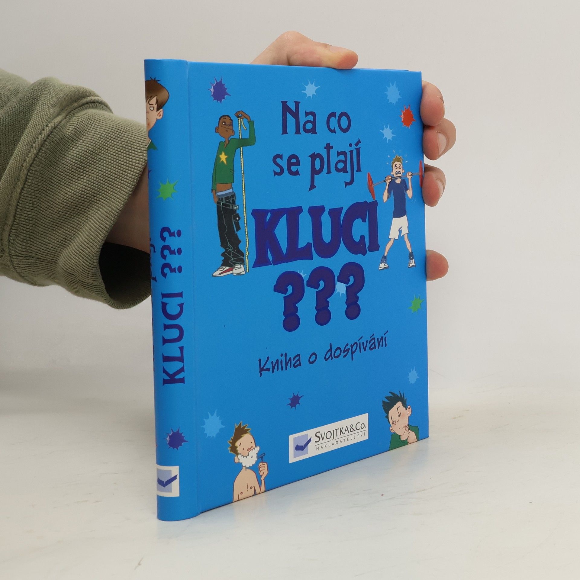 Na co se ptají kluci???