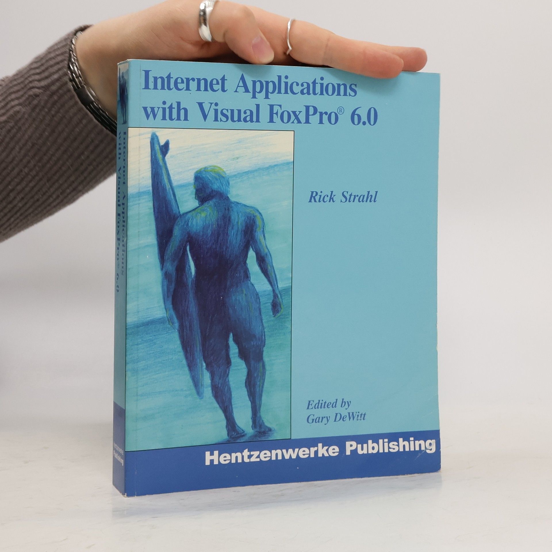 Rick Strahl Internet Applications with Visual FoxPro 6.0