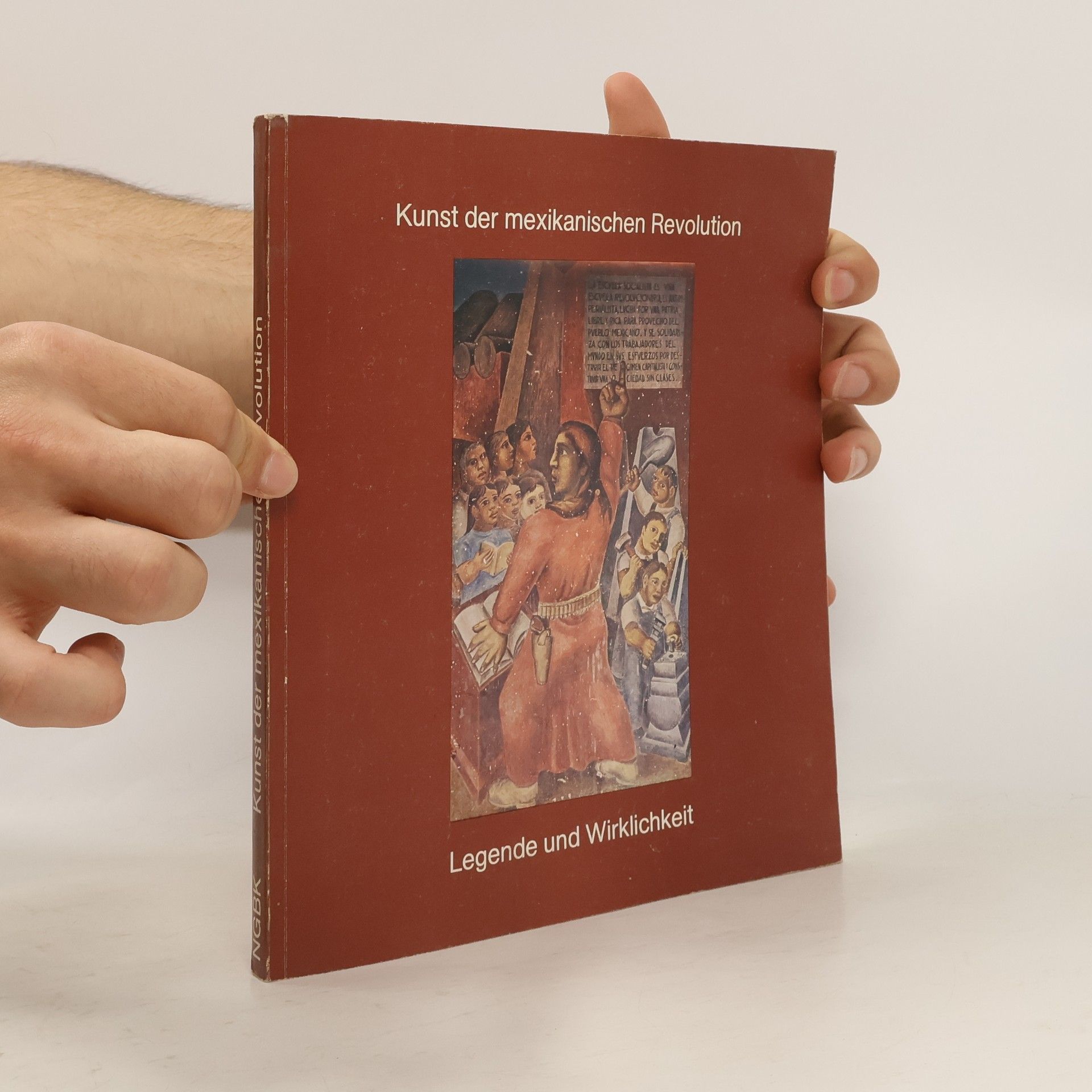 AA.VV. Kunst der mexikanischen Revolution. Legende und Wirklichkeit