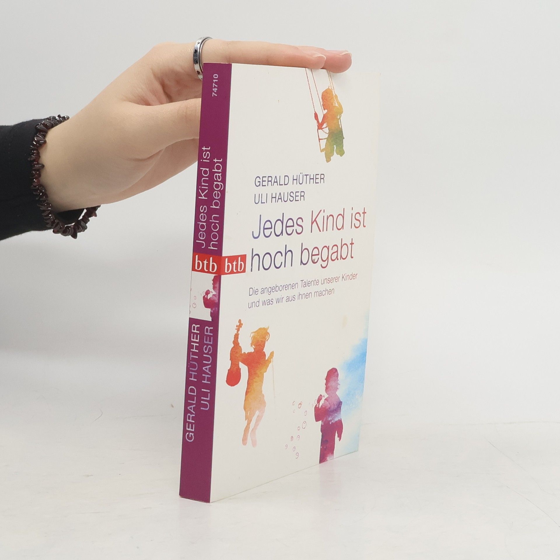 Gerald Hüther Jedes Kind ist hoch begabt