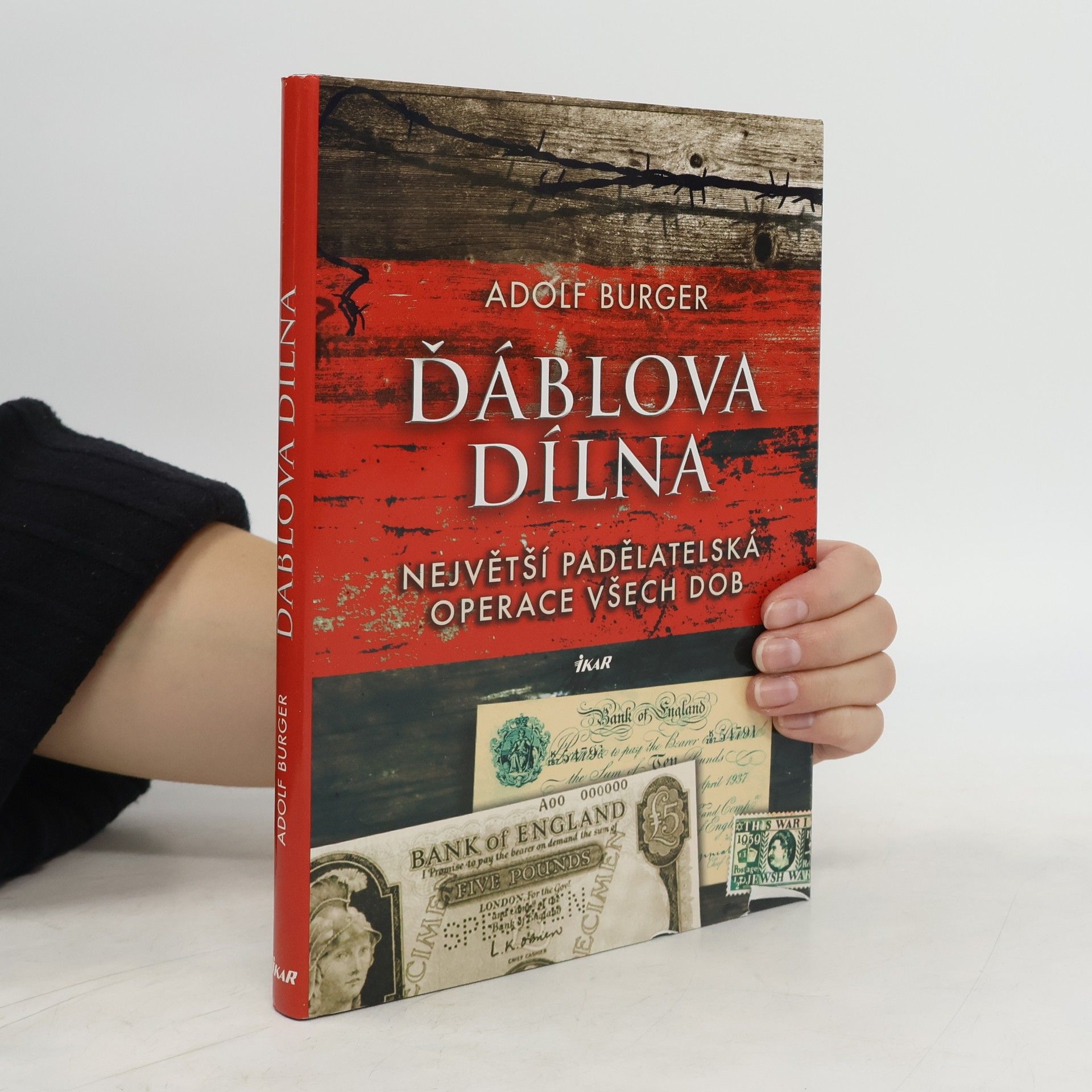 Adolf Burger Ďáblova dílna : největší padělatelská operace všech dob