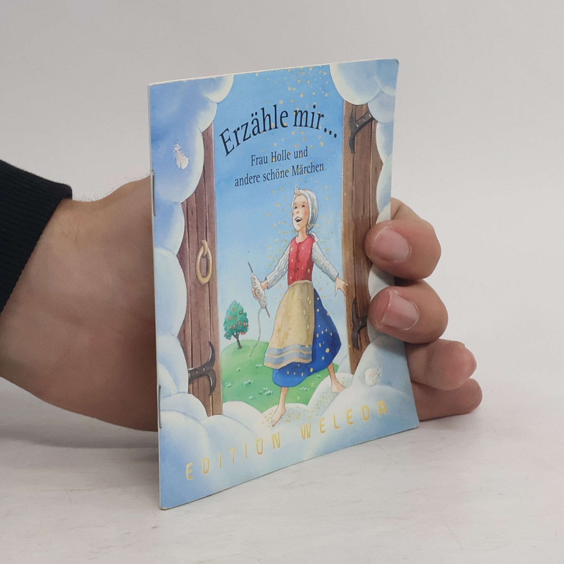 Autorenkollektiv Erzähle mir... Frau Holle und andere schöne Märchen