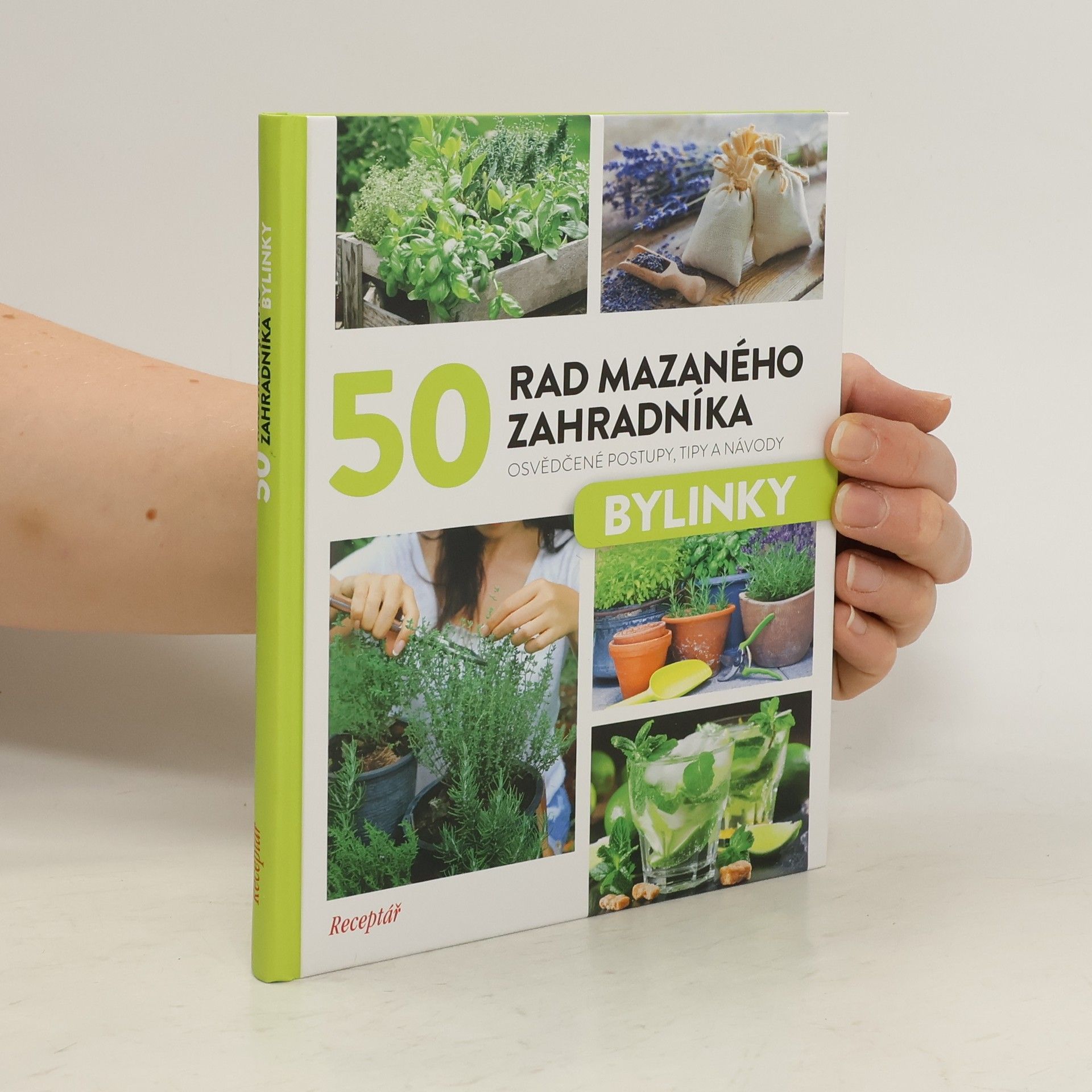 Various authors 50 rad mazaného zahradníka. Bylinky