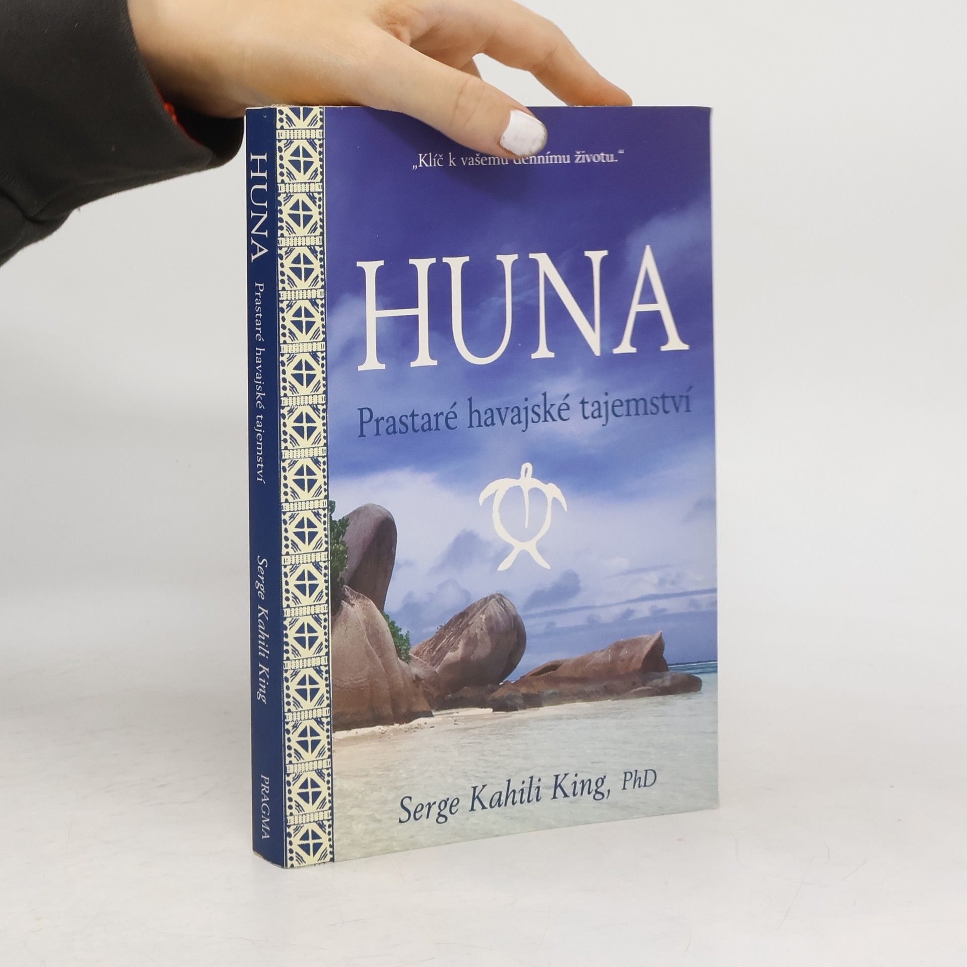 Huna. Prastaré havajské tajemství