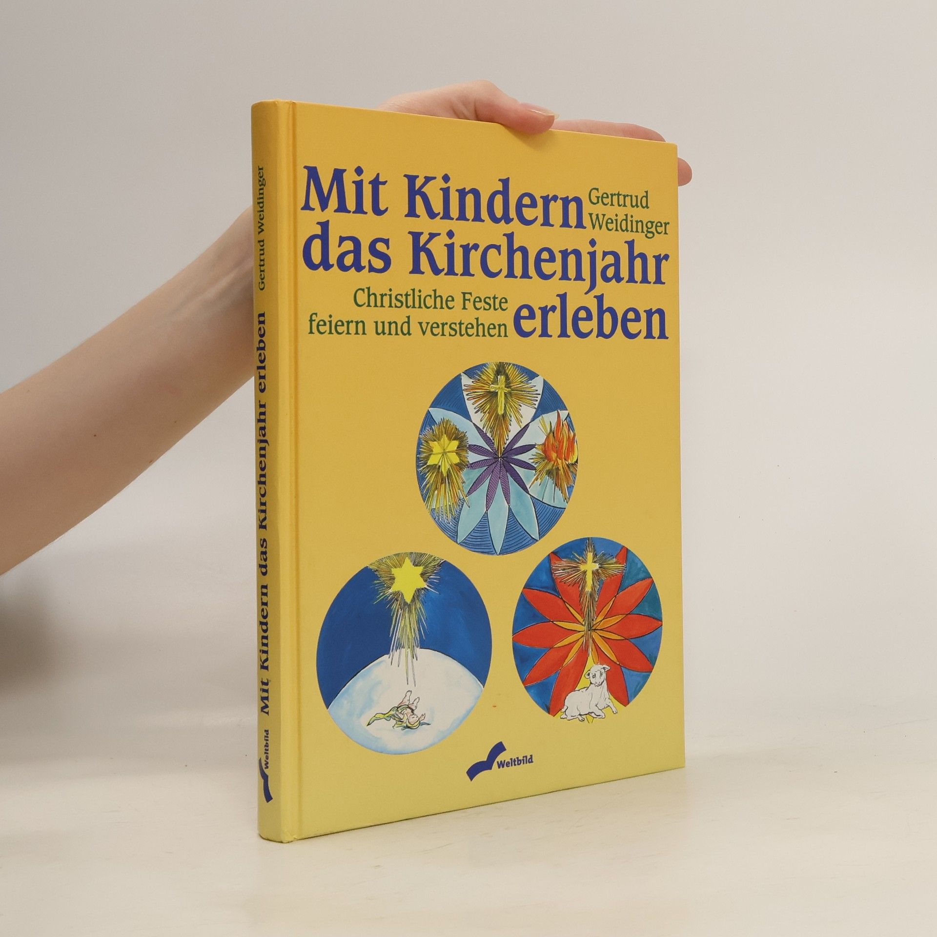 Gertrud Weidinger Mit Kindern das Kirchenjahr erleben