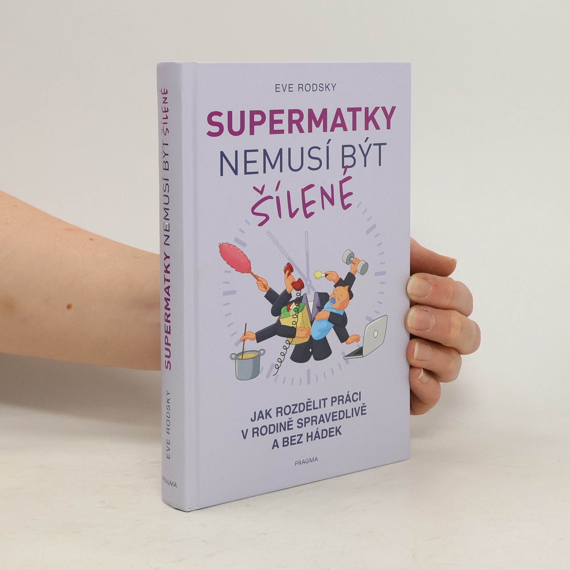 Eve Rodsky Supermatky nemusí být šílené