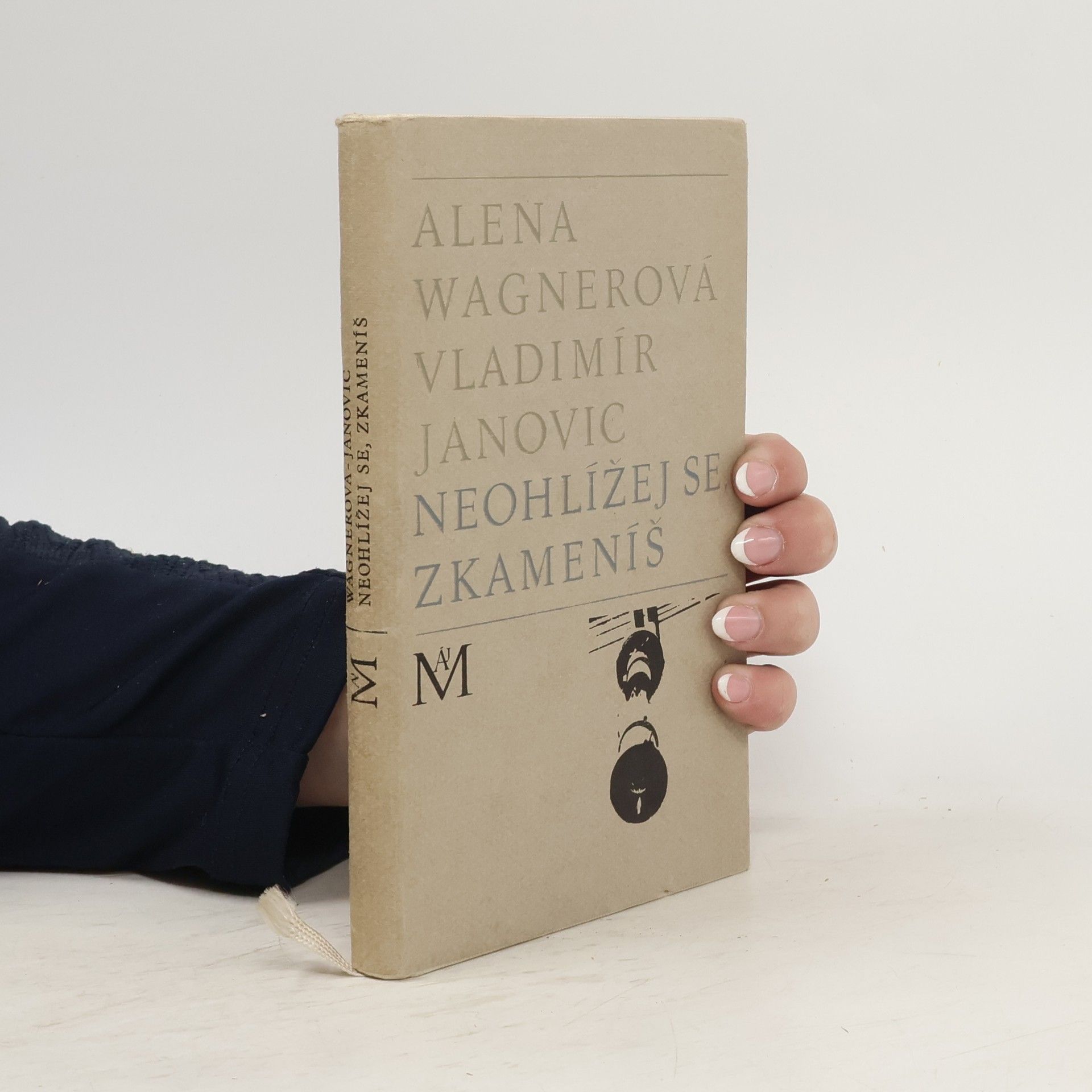 ̀ Alena K. Wagnerov Neohlížej se, zkameníš