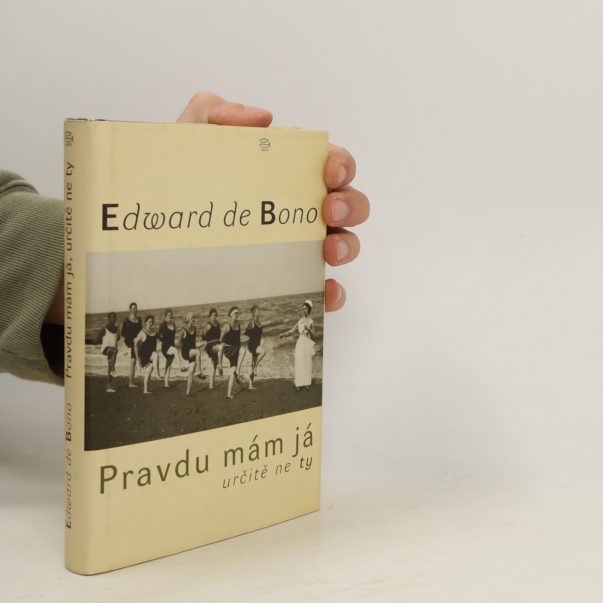 Edward de Bono Pravdu mám já, určitě ne ty