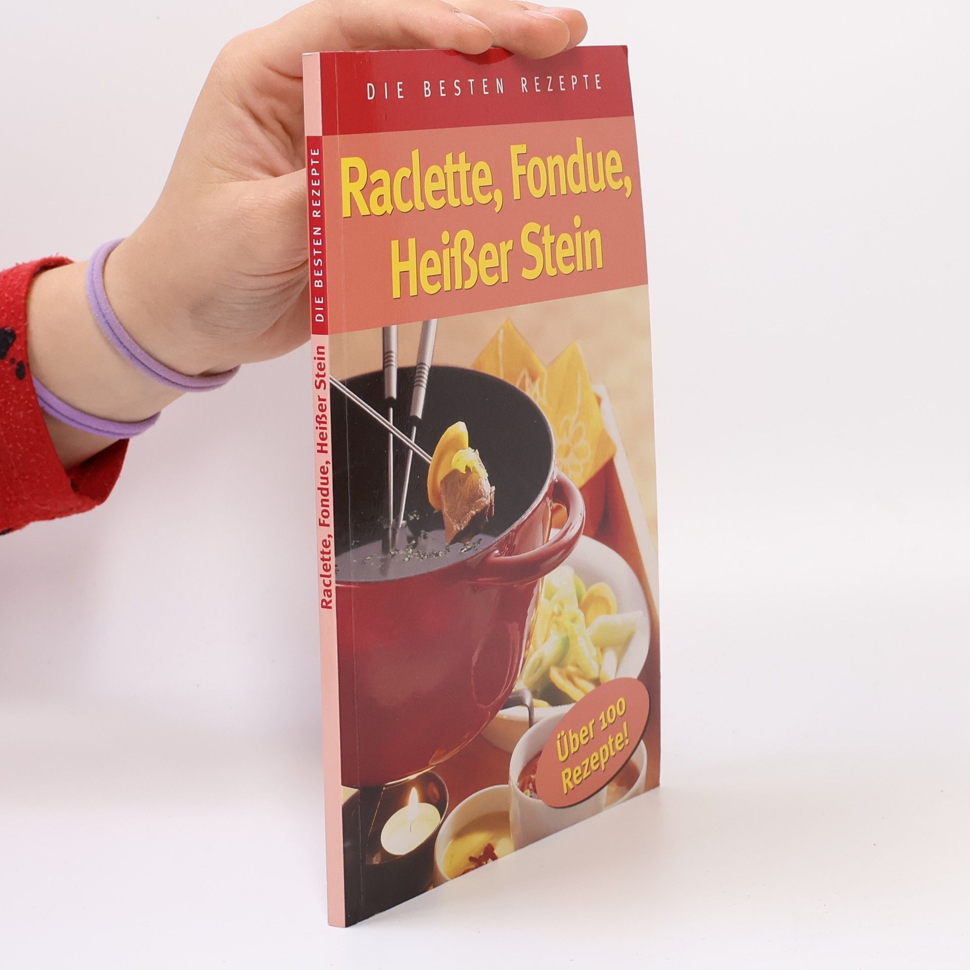 Various authors Raclette, Fondue, Heißer Stein