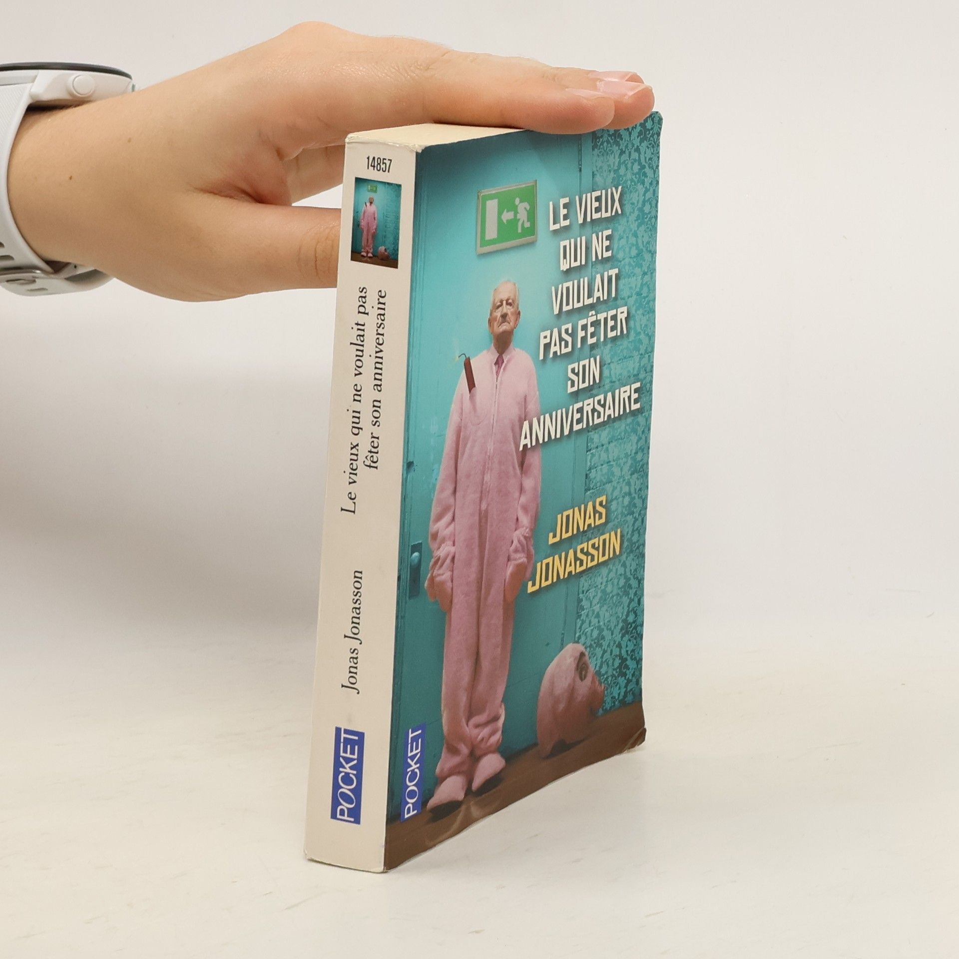 Jonas Jonasson Le vieux qui ne voulait pas fêter son anniversaire