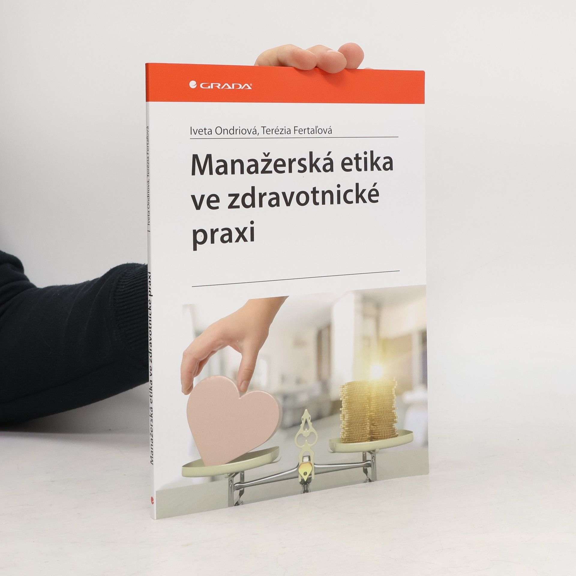 Terézia Fertaľová Manažerská etika ve zdravotnické praxi