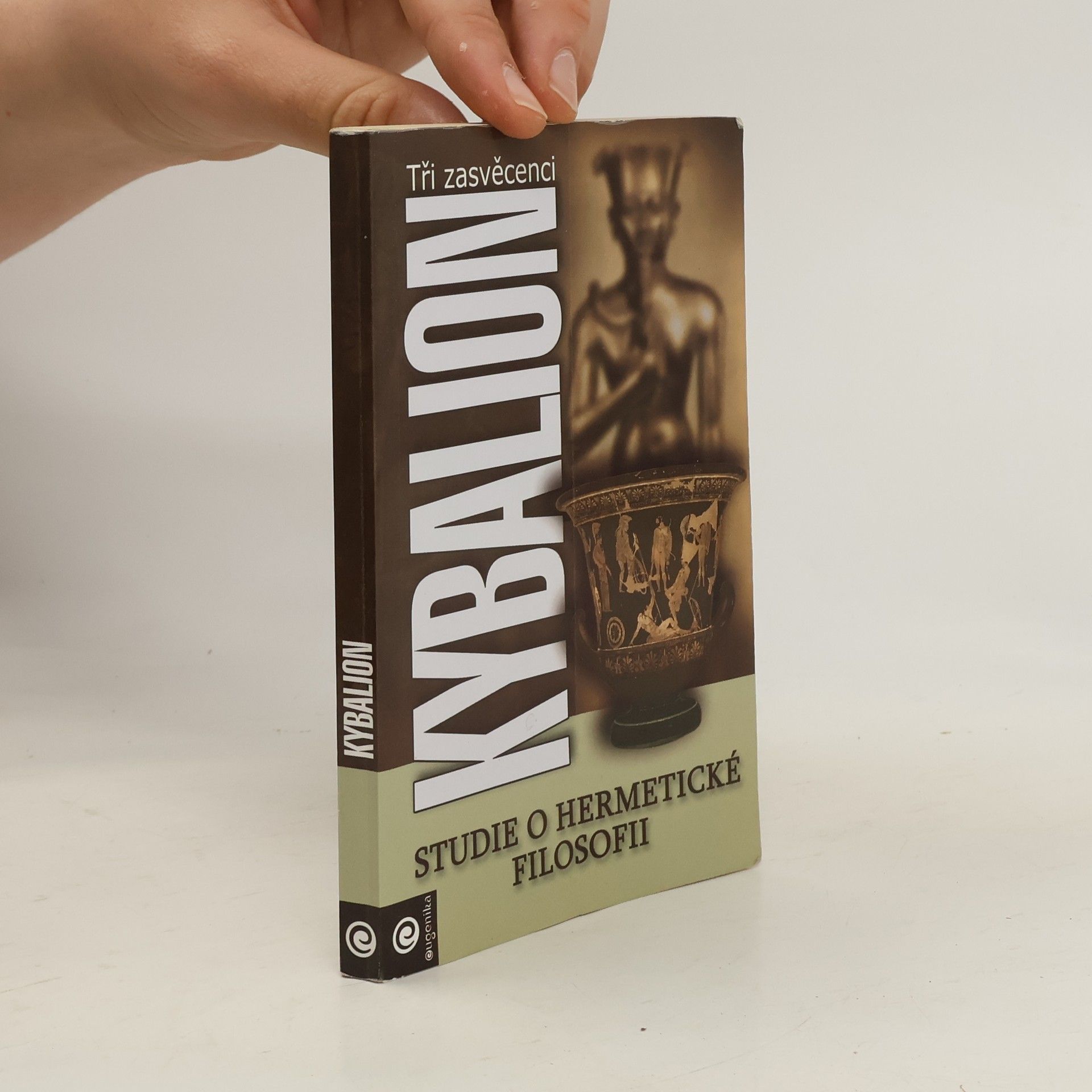 William Walker Atkinson Kybalion: Studie o hermetické filosofii starého Egypta a Řecka