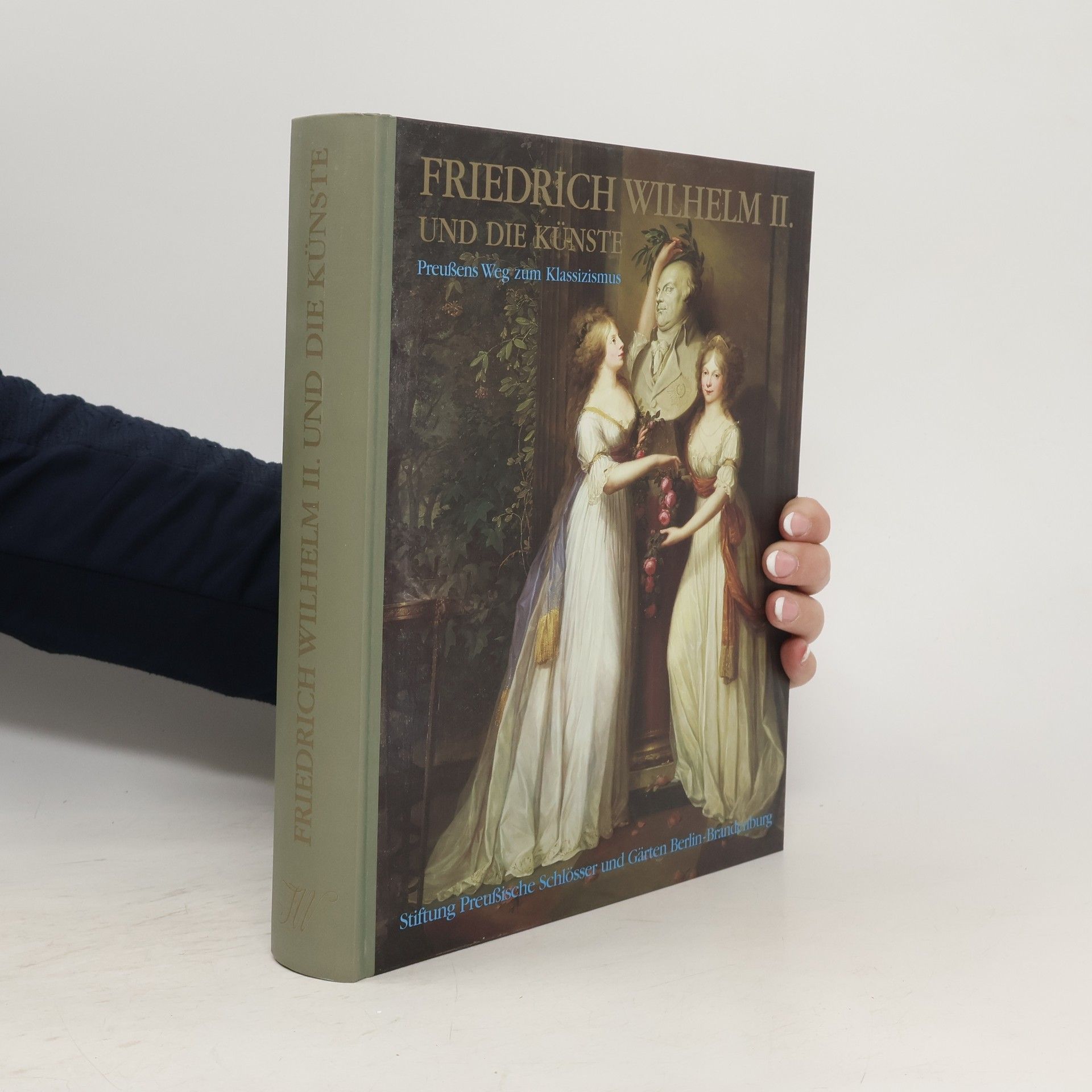 Autorenkollektiv Friedrich Wilhelm II. und die Künste