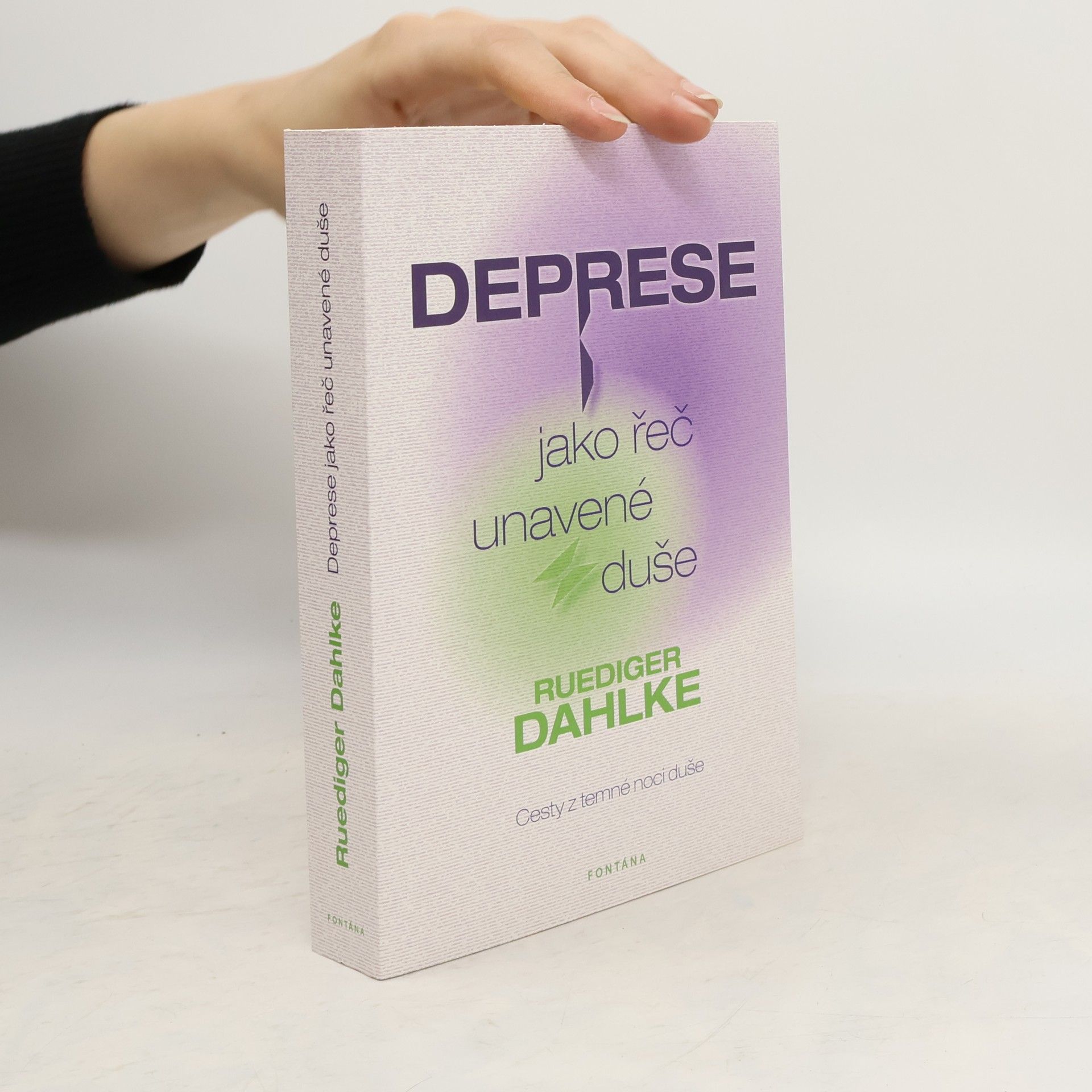 Ruediger Dahlke Deprese jako řeč unavené duše: Cesty z temné noci duše