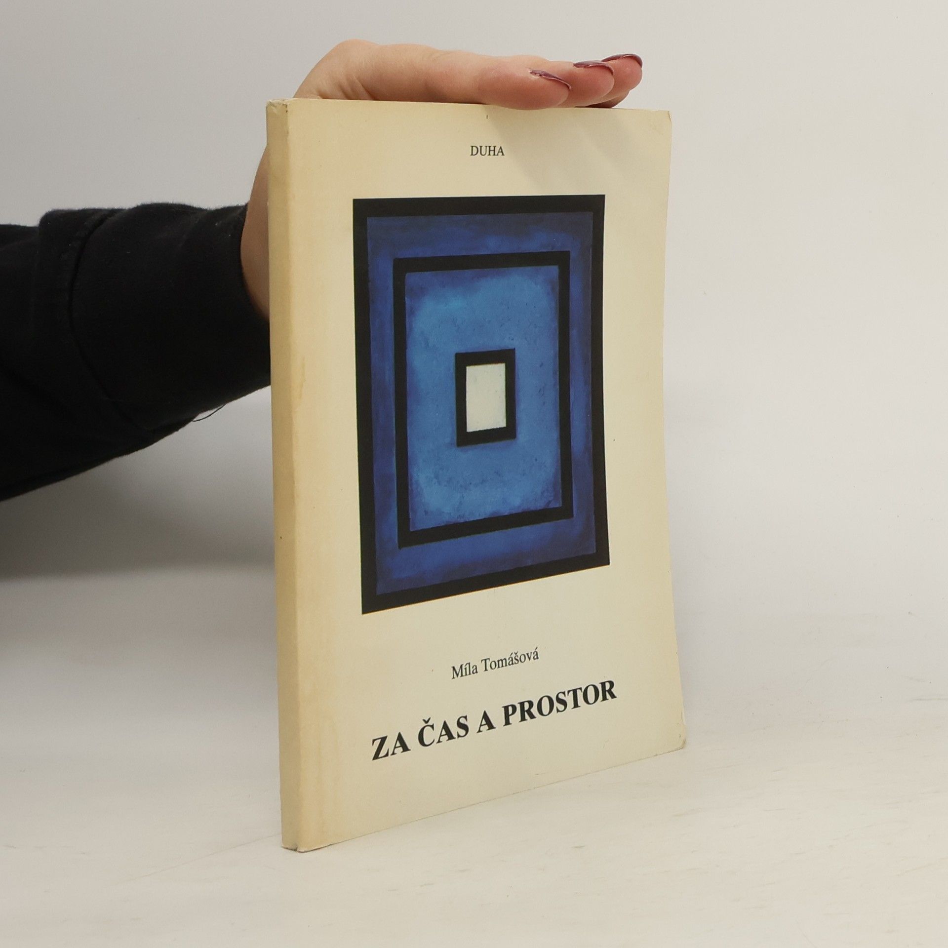 Tomášová Míla Za čas a prostor. Duchovní eseje a příběhy