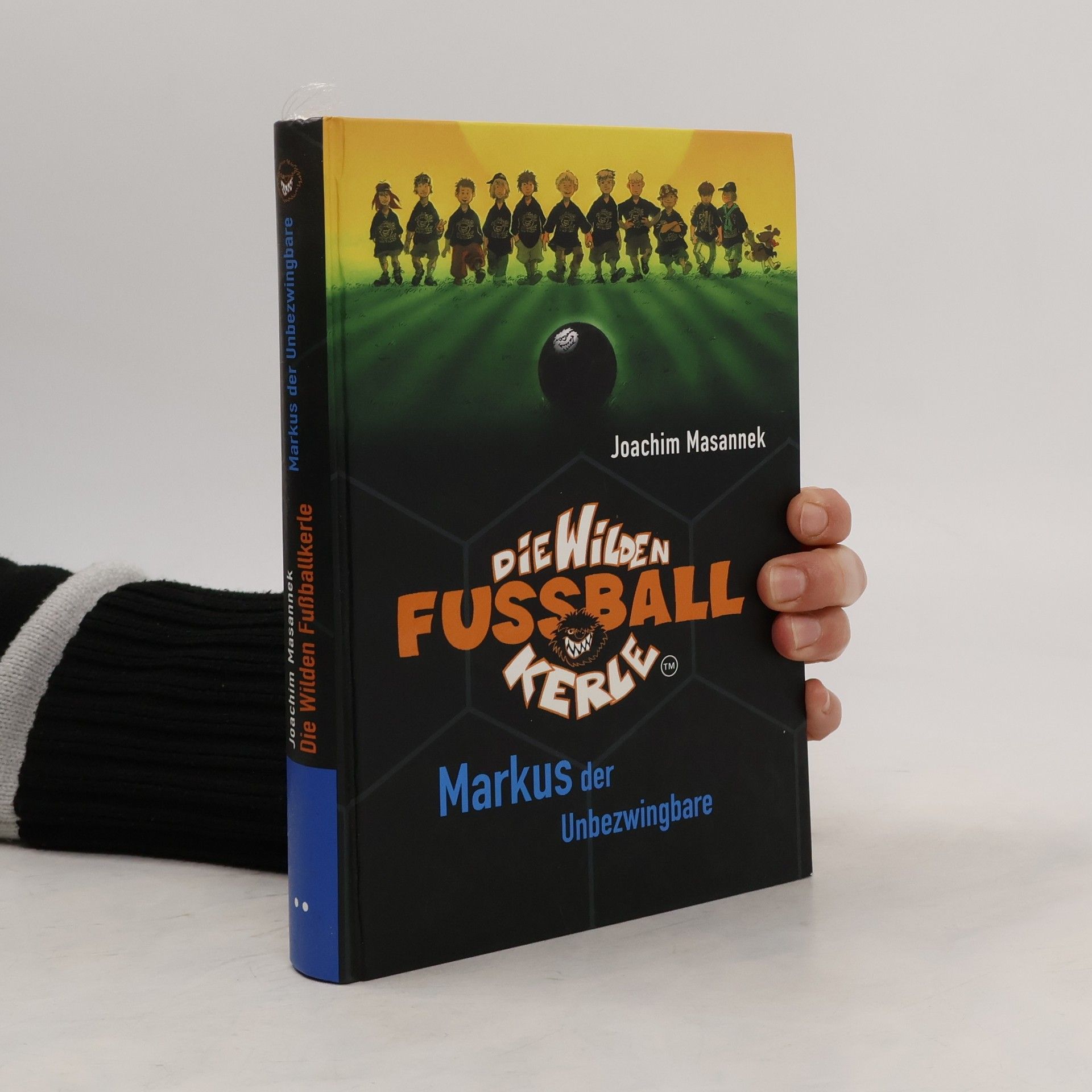 Joachim Masannek Die wilden Fussball kerle. Markus der Undezwingbare