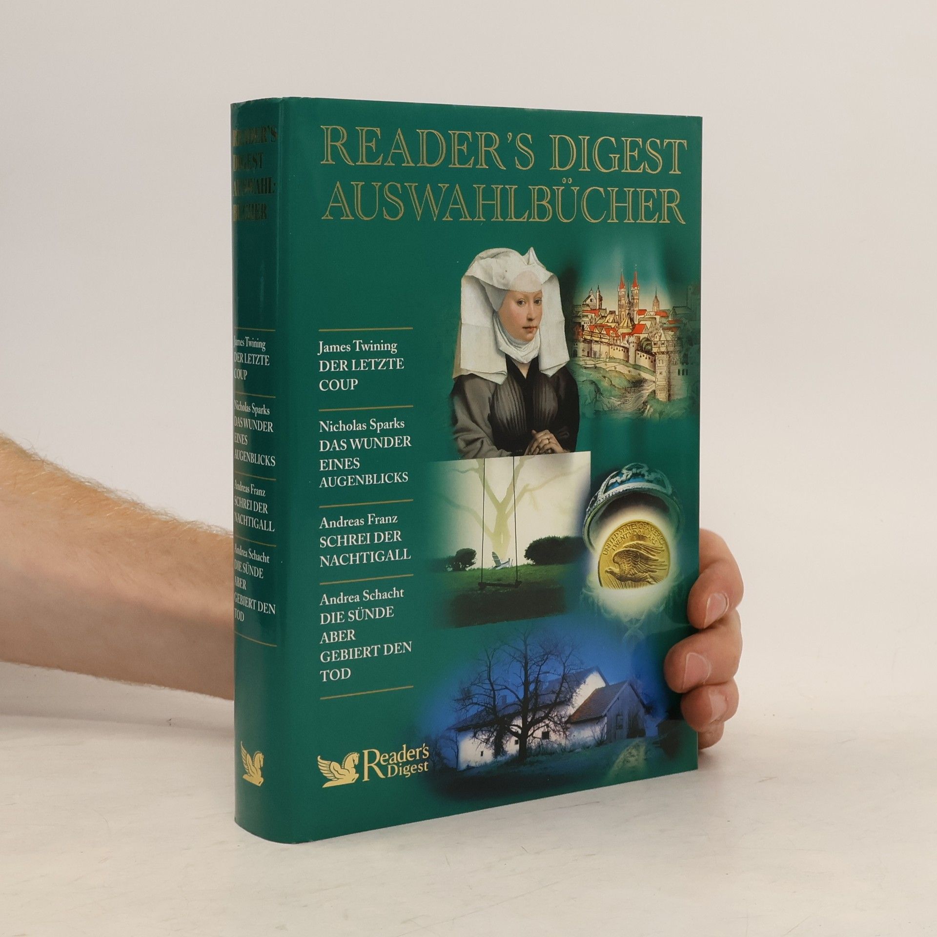 Collectif d'auteurs Reader's Digest Auswahlbücher. Der letzte Coup, Das Wunder eines Augenblicks, Schrei der Nachtigall, Die Sünde aber gebiert den Tod