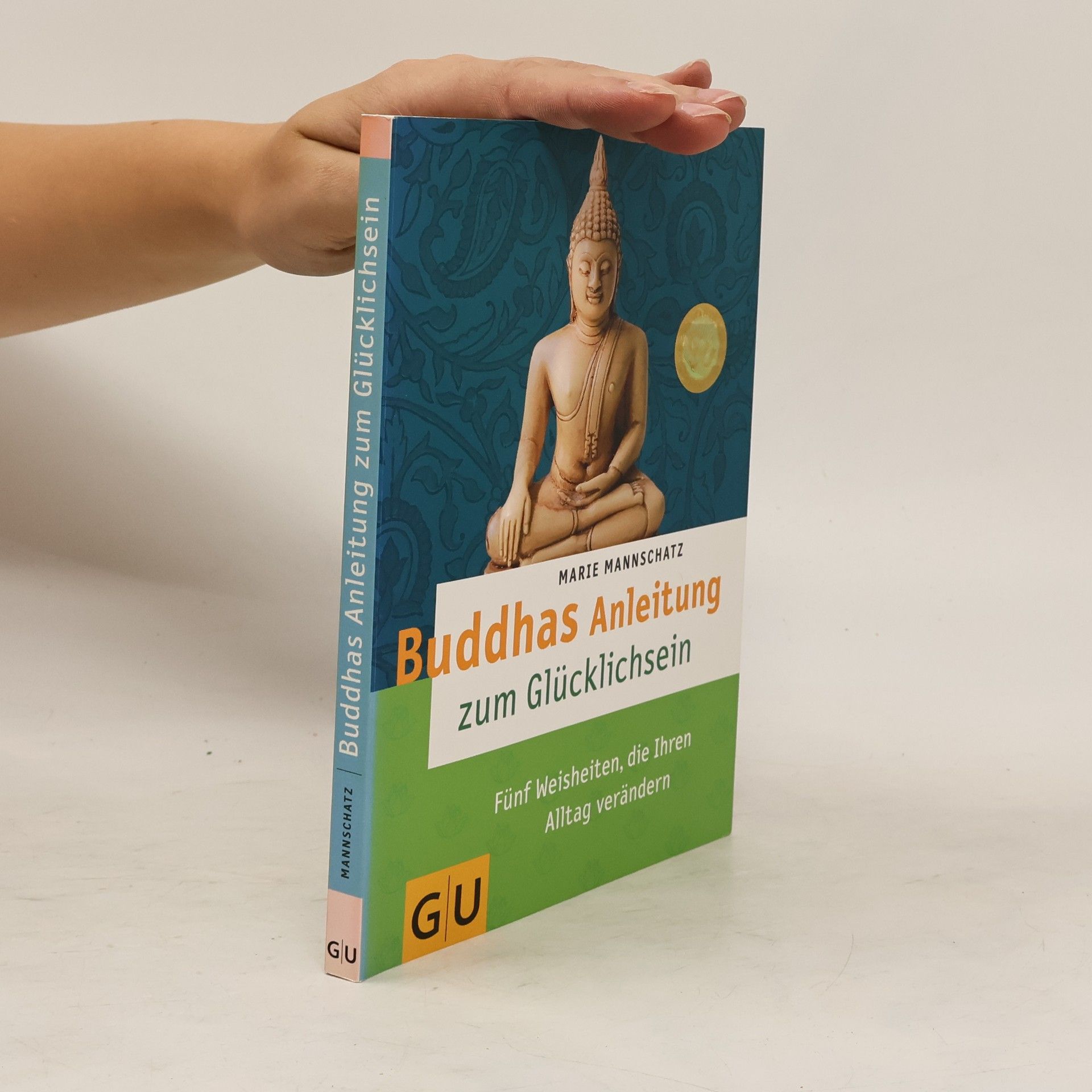 Buddhas Anleitung zum Glücklichsein