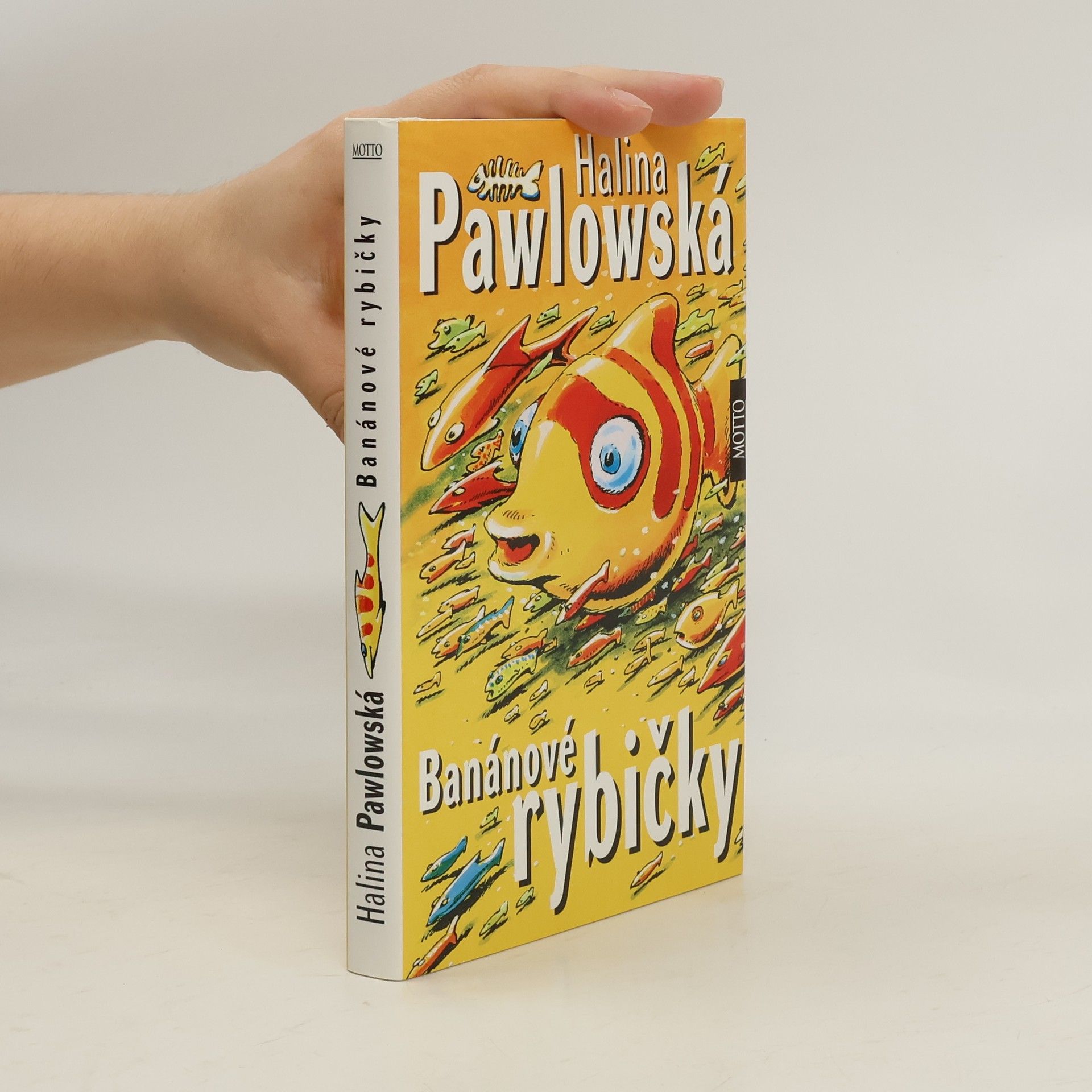 Halina Pawlowská Banánové rybičky