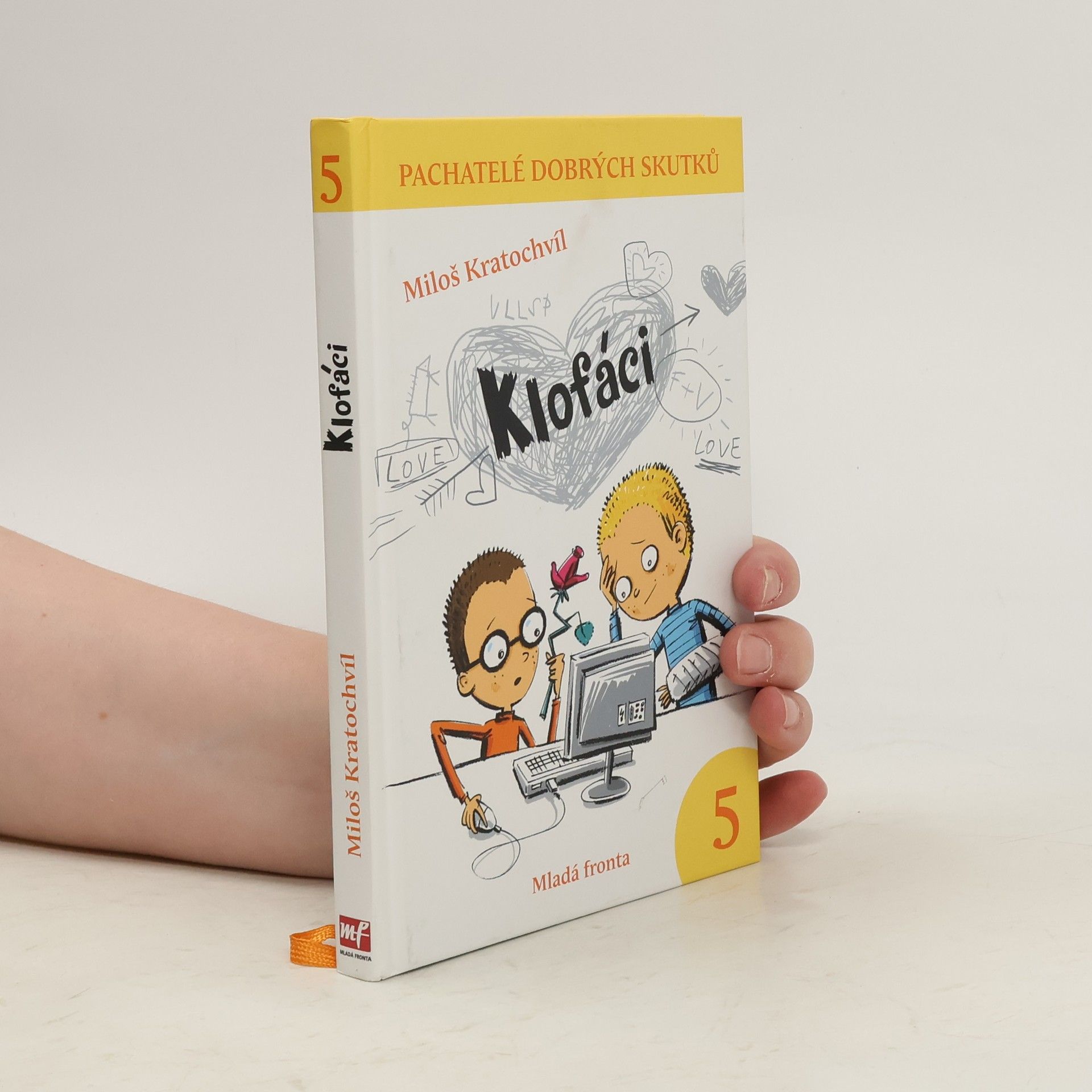 Miloš V. Kratochvíl Klofáci 5. díl. Pachatelé dobrých skutků