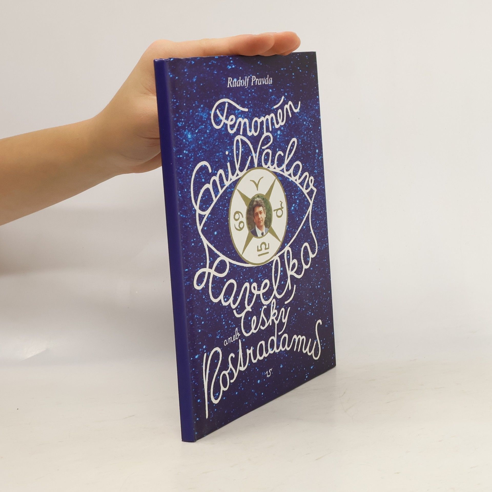 Rudolf Pravda Fenomén Emil Václav Havelka aneb Český Nostradamus