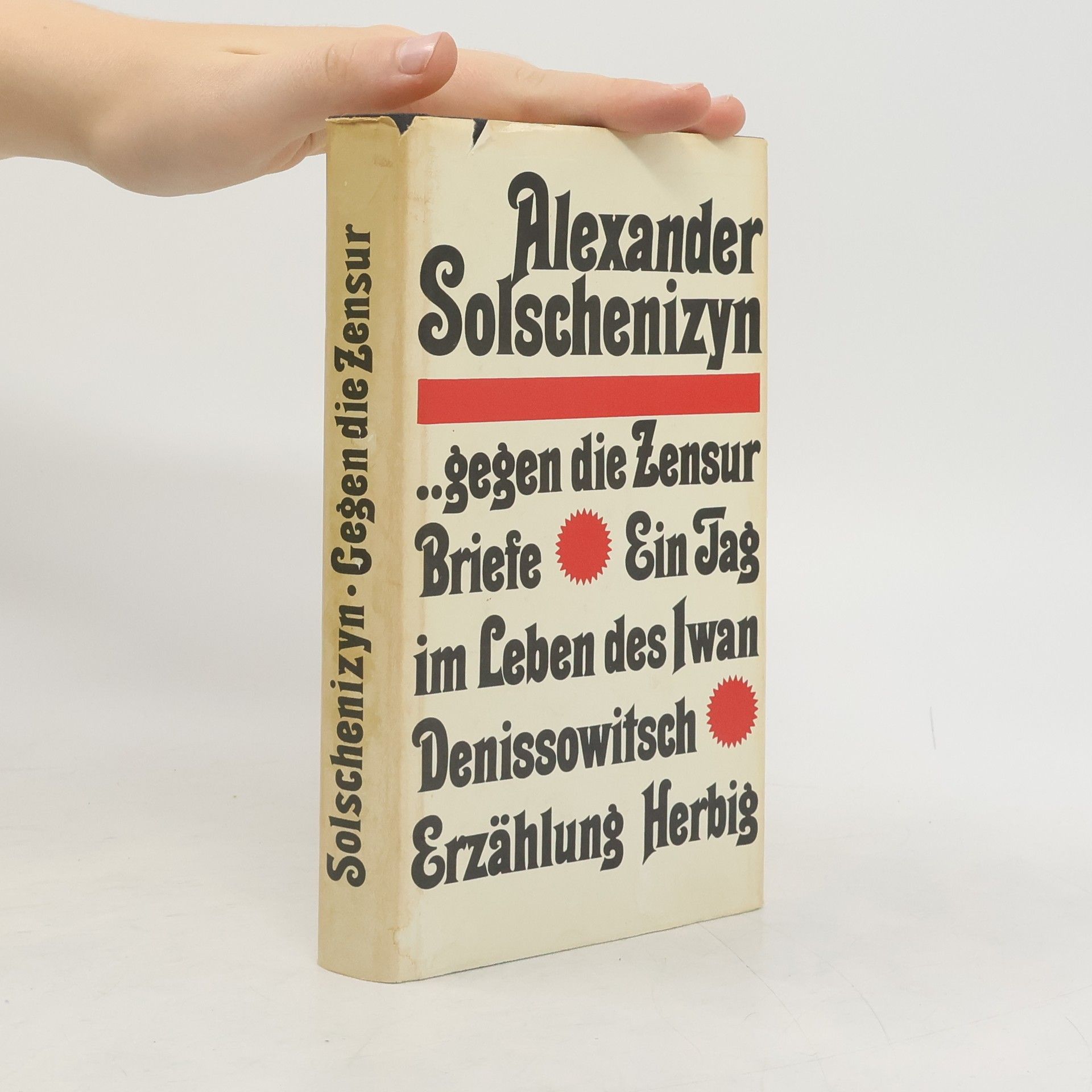 Alexander Issajewitsch Solschenizyn ..gegen die Zensur Briefe. Ein Tag im Leben des Iwan Denissowitsch. Erzählung Herbig
