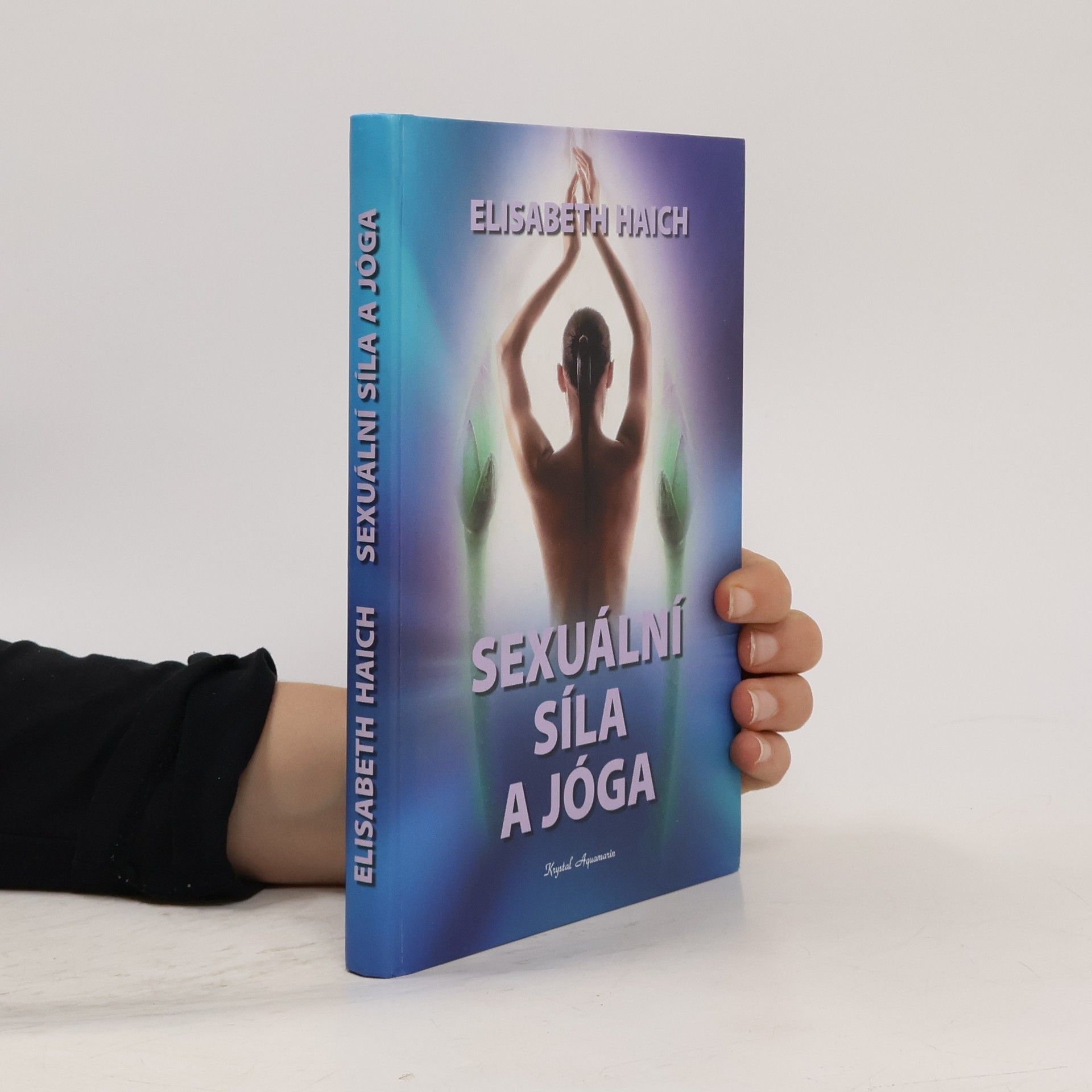 Elisabeth Haich Sexuální síla a jóga