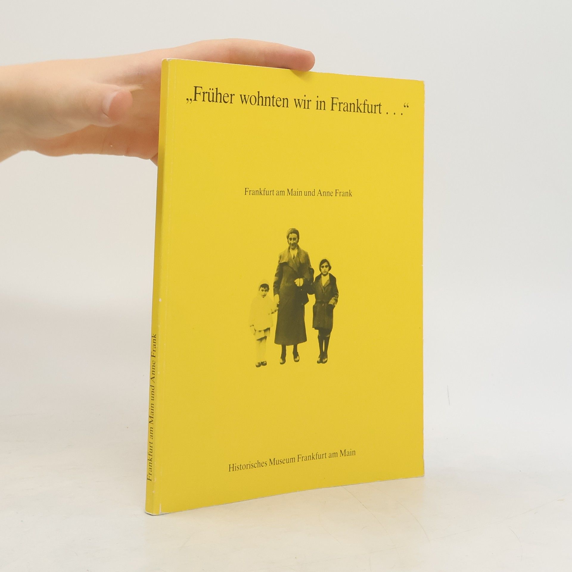 AA.VV. Früher wohnten wir in Frankfurt