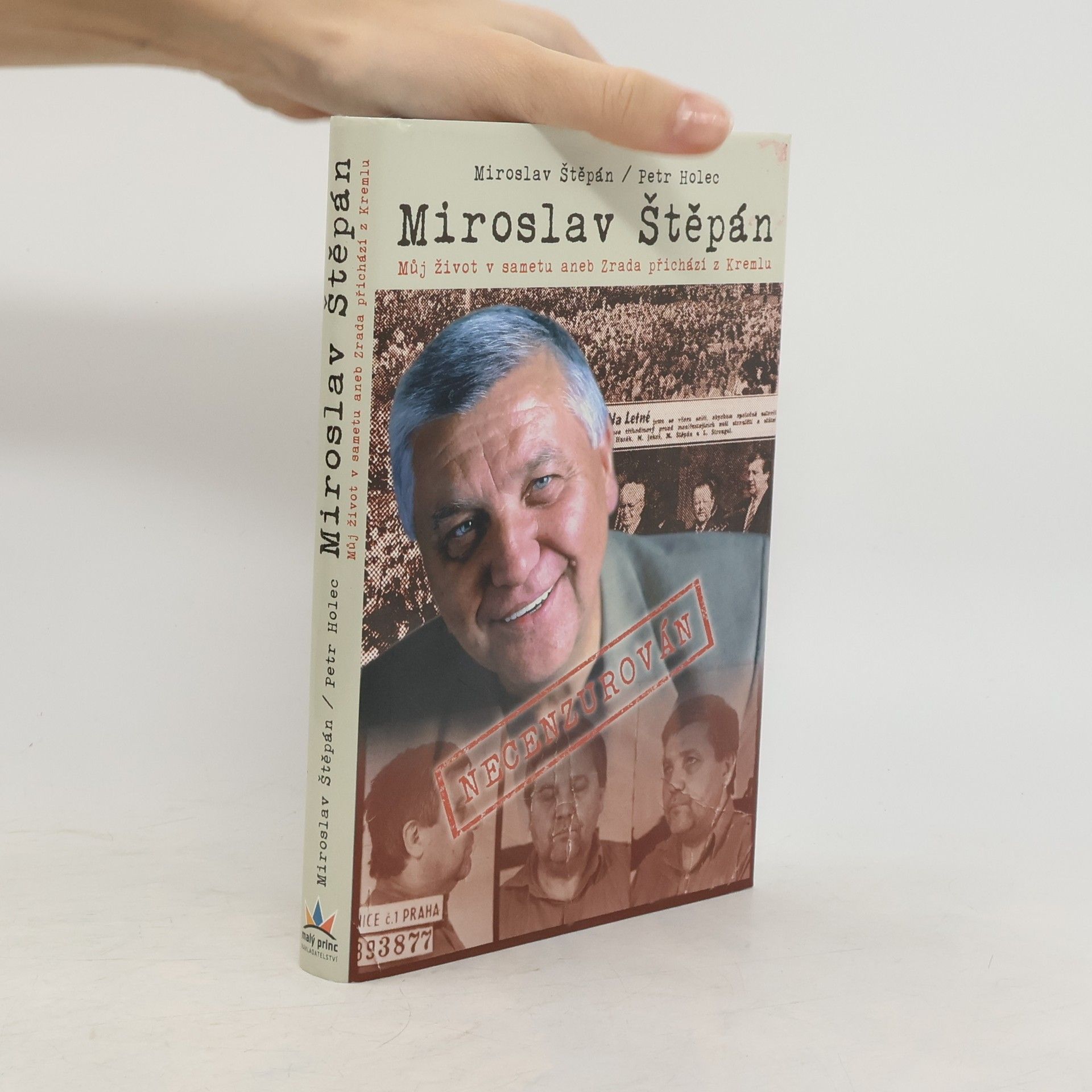 Miroslav Štěpán. Můj život v sametu, aneb, Zrada přichází z Kremlu