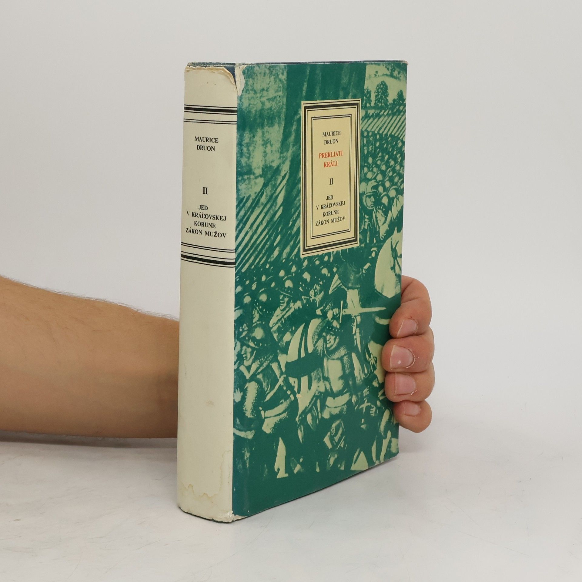 Maurice Druon Prekliati králi II. Jed v kráľovskej korune. Zákon mužov