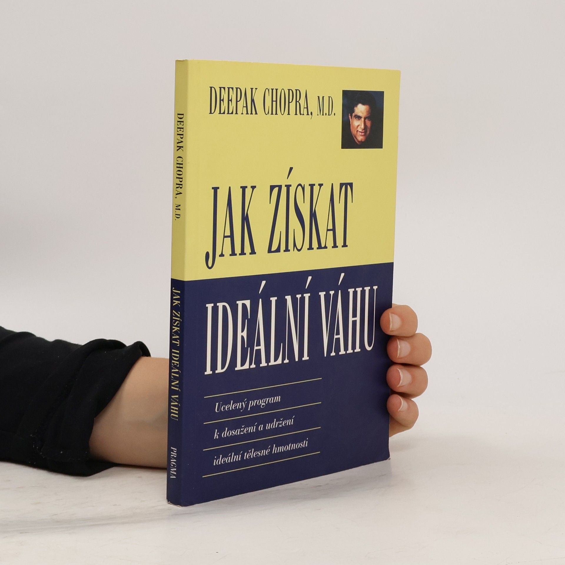 Deepak Chopra Jak získat ideální váhu