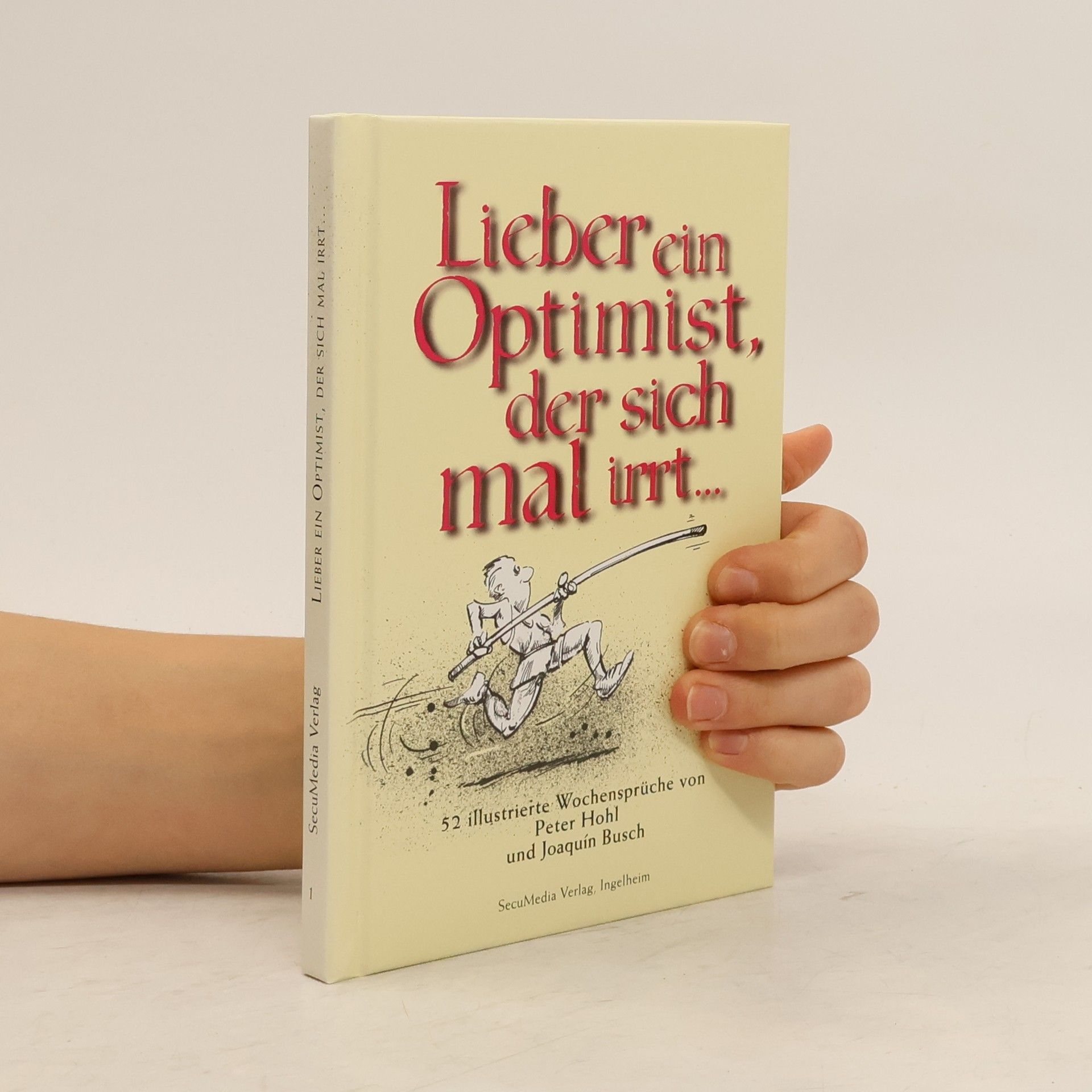 Autores varios Lieber ein Optimist, der sich mal irrt ...