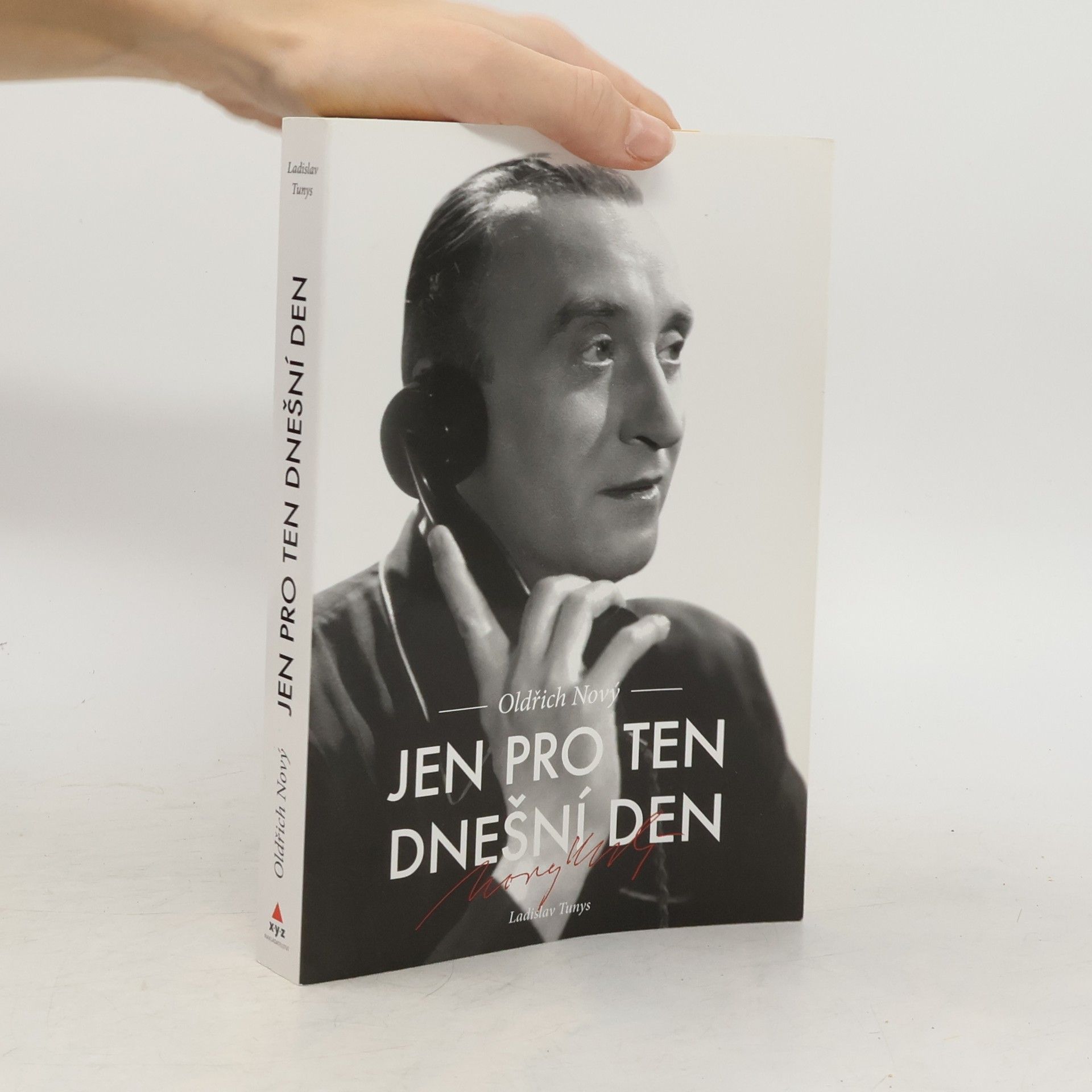 Ladislav Tunys Oldřich Nový. Jen pro ten dnešní den.